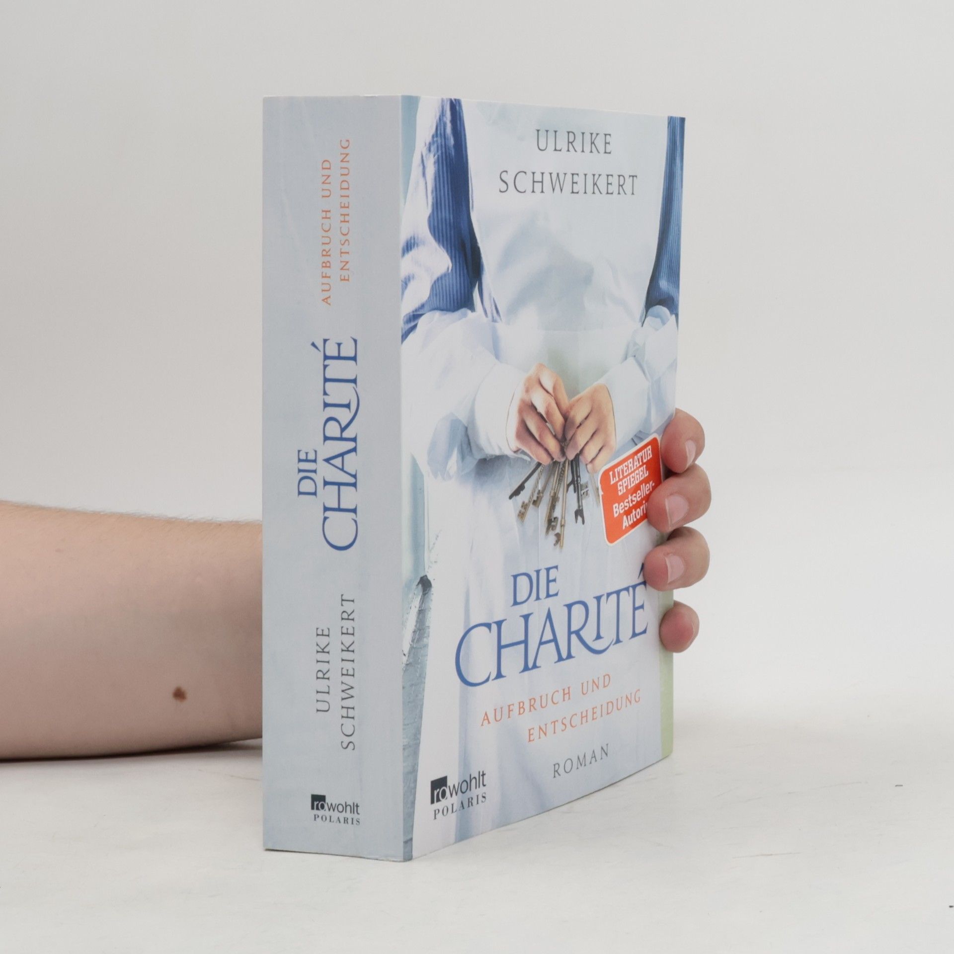 Ulrike Schweikert Die Charité. Aufbruch und Entscheidung