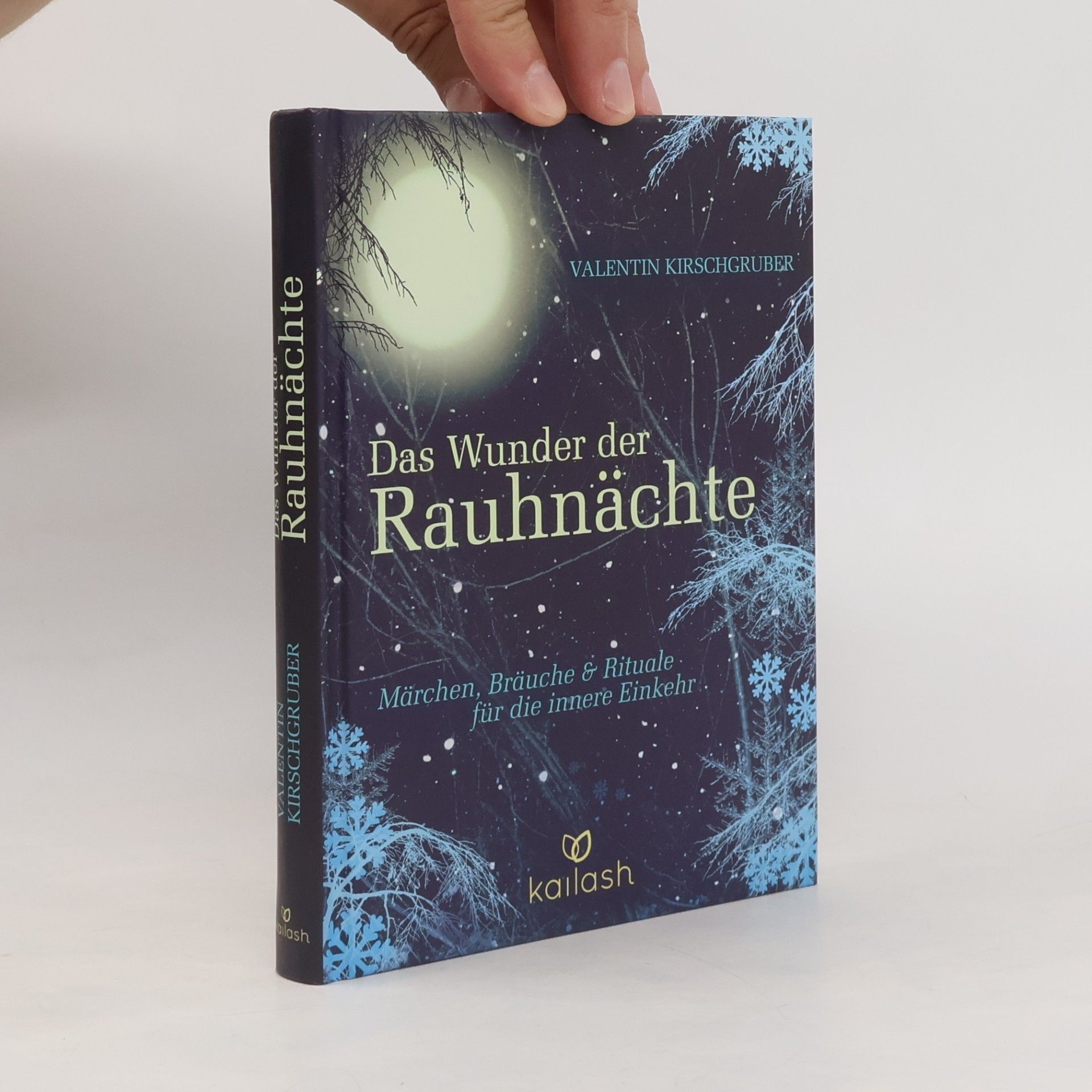Valentin Kirschgruber Das Wunder der Rauhnächte