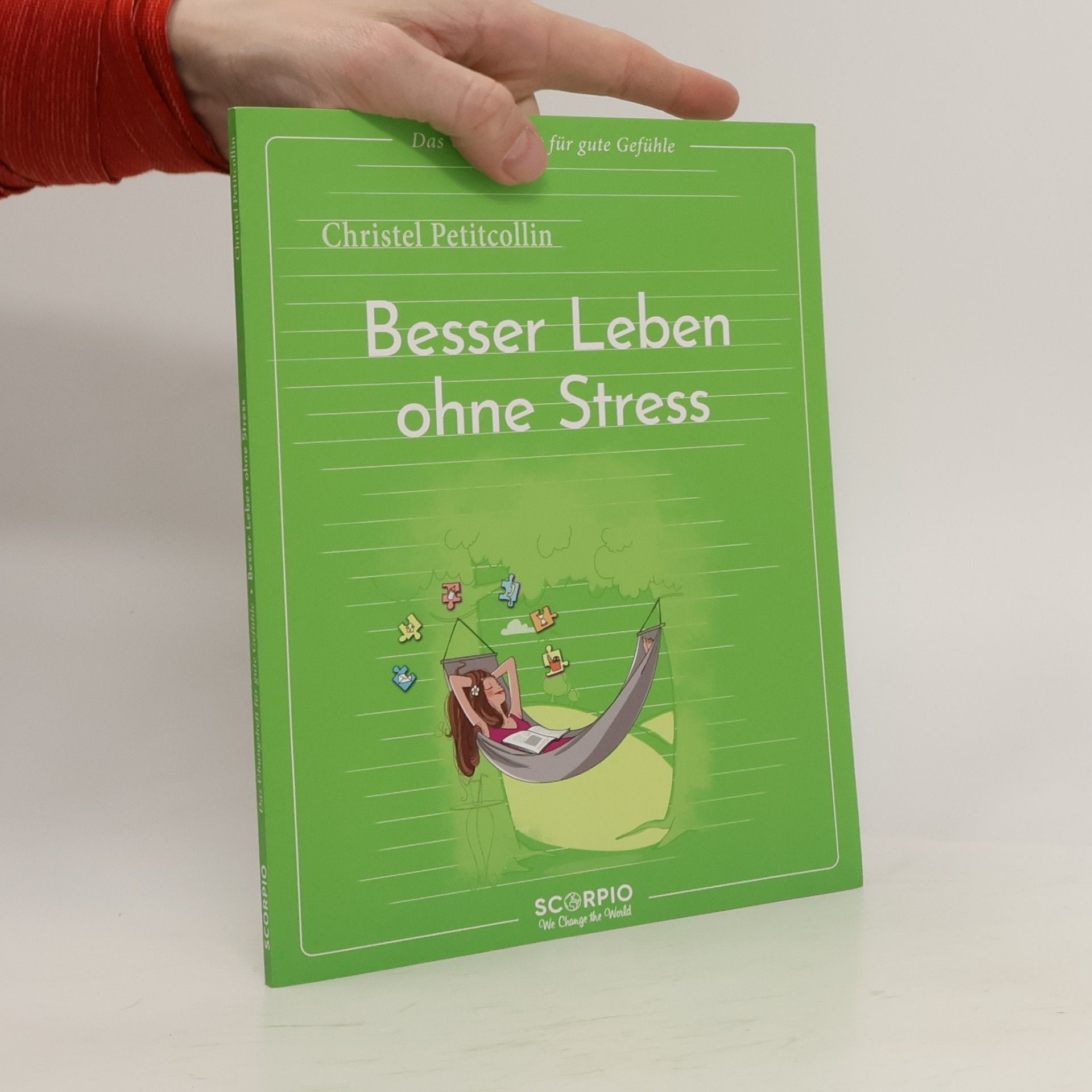 Das Übungsheft für gute Gefühle - Besser leben ohne Stress
