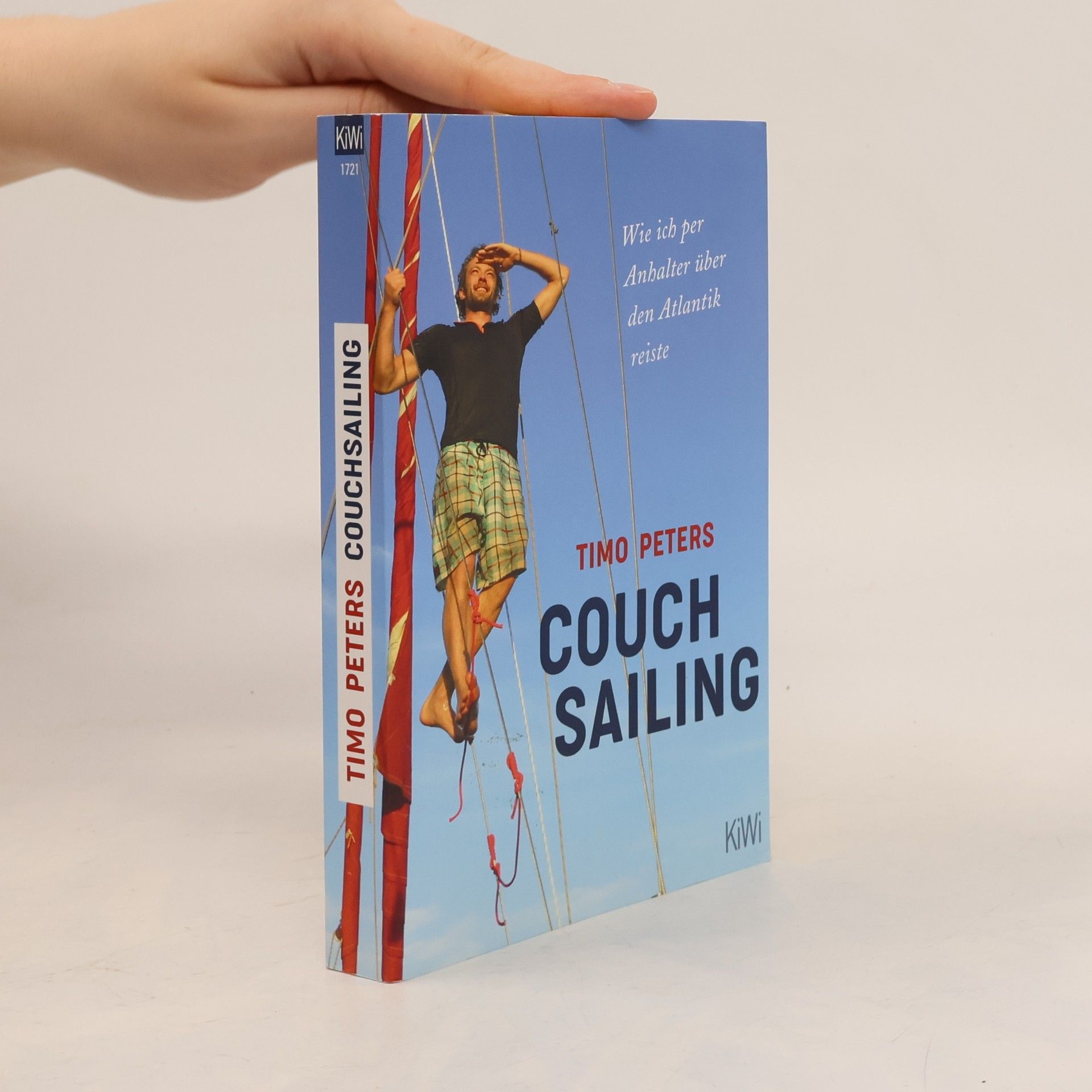 Timo Peters Couchsailing : Wie ich per Anhalter über den Atlantik reiste