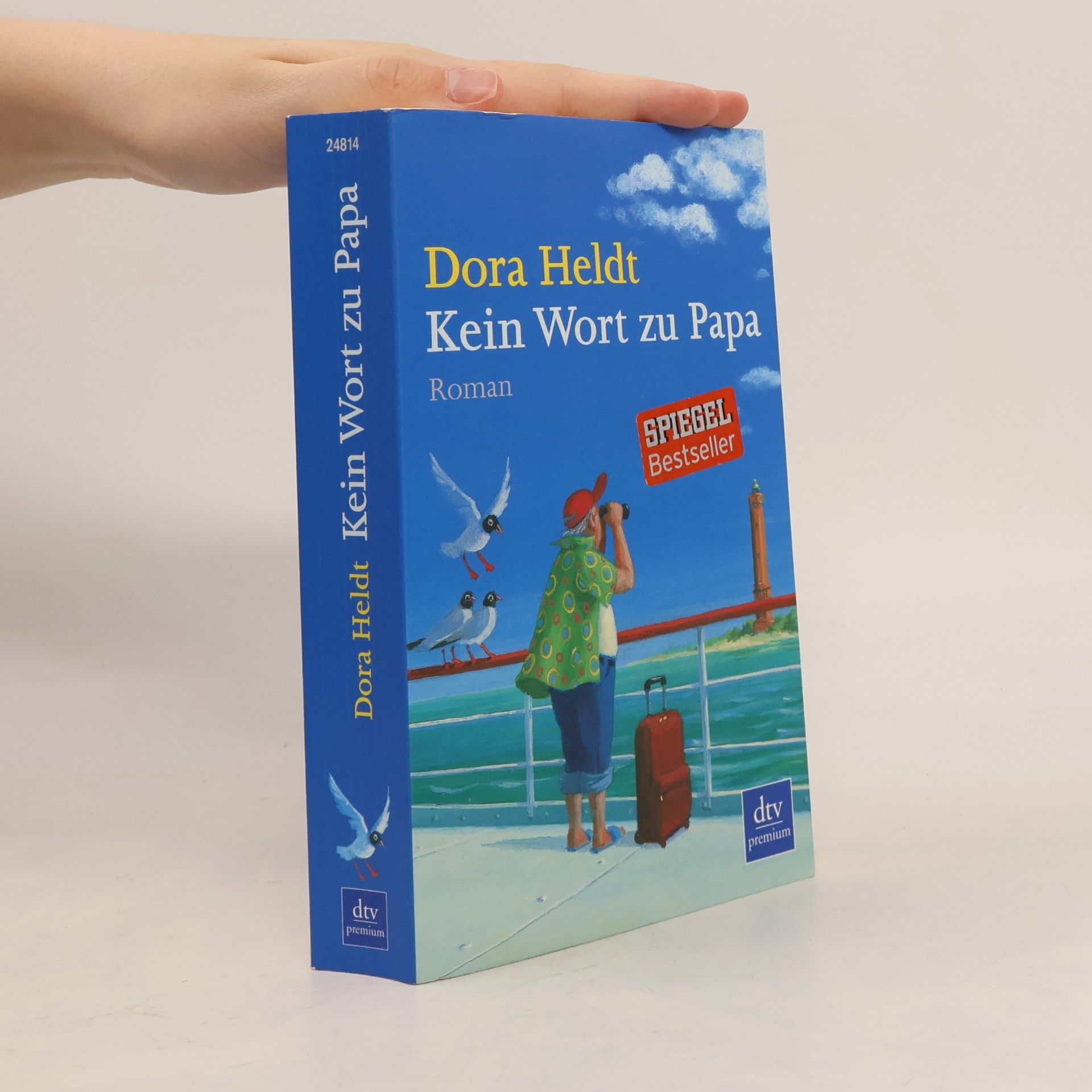 Dora Heldt Kein Wort zu Papa