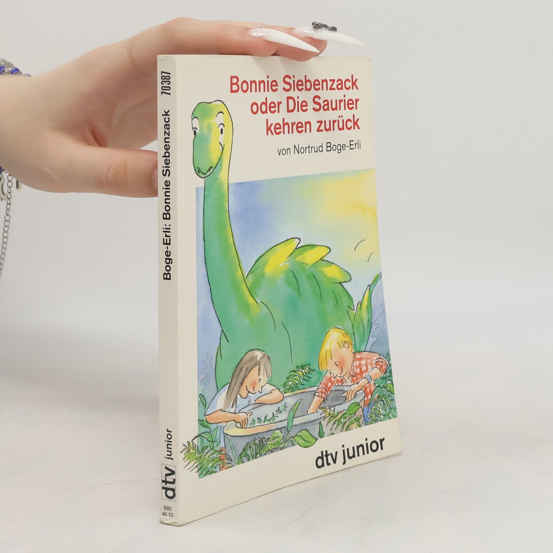Nortrud Boge-Erli Bonnie Siebenzack oder Die Saurier kehren zurück.