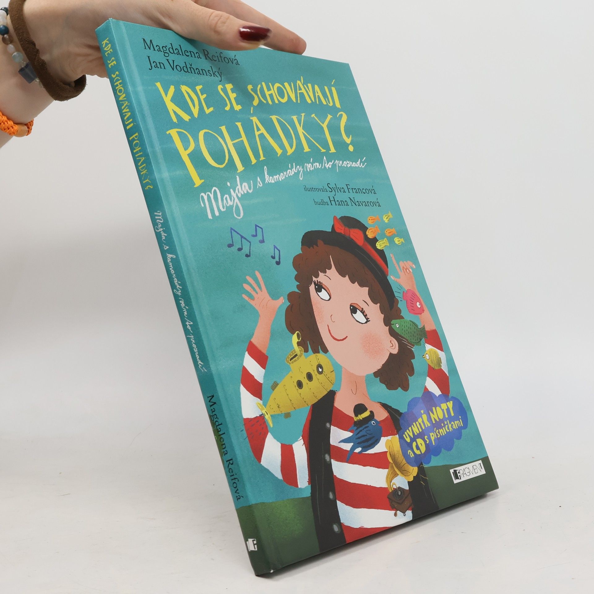 Magdalena Reifová Kde se schovávají pohádky? : Majda s kamarády vám to prozradí