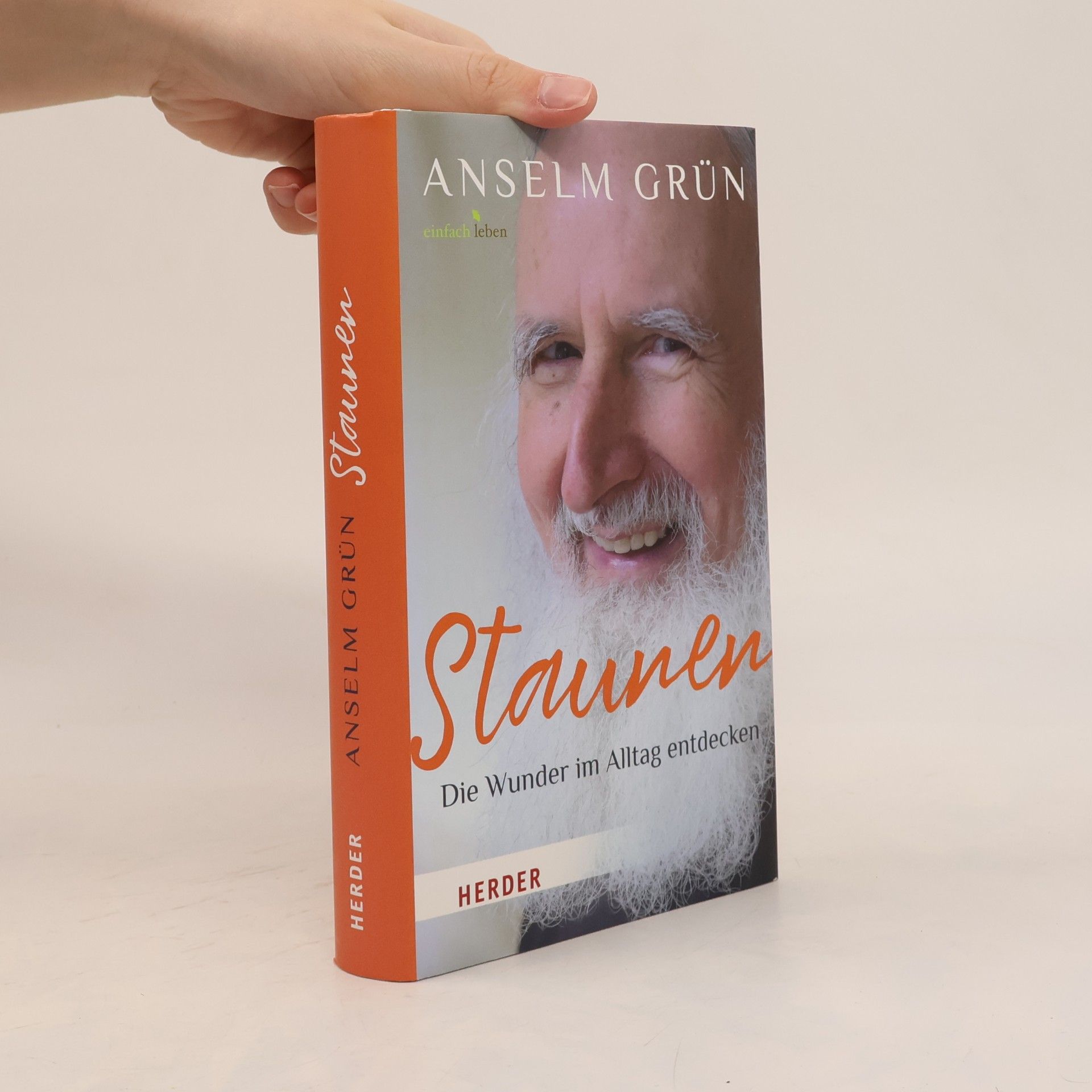 Anselm Grün Staunen - Die Wunder im Alltag entdecken