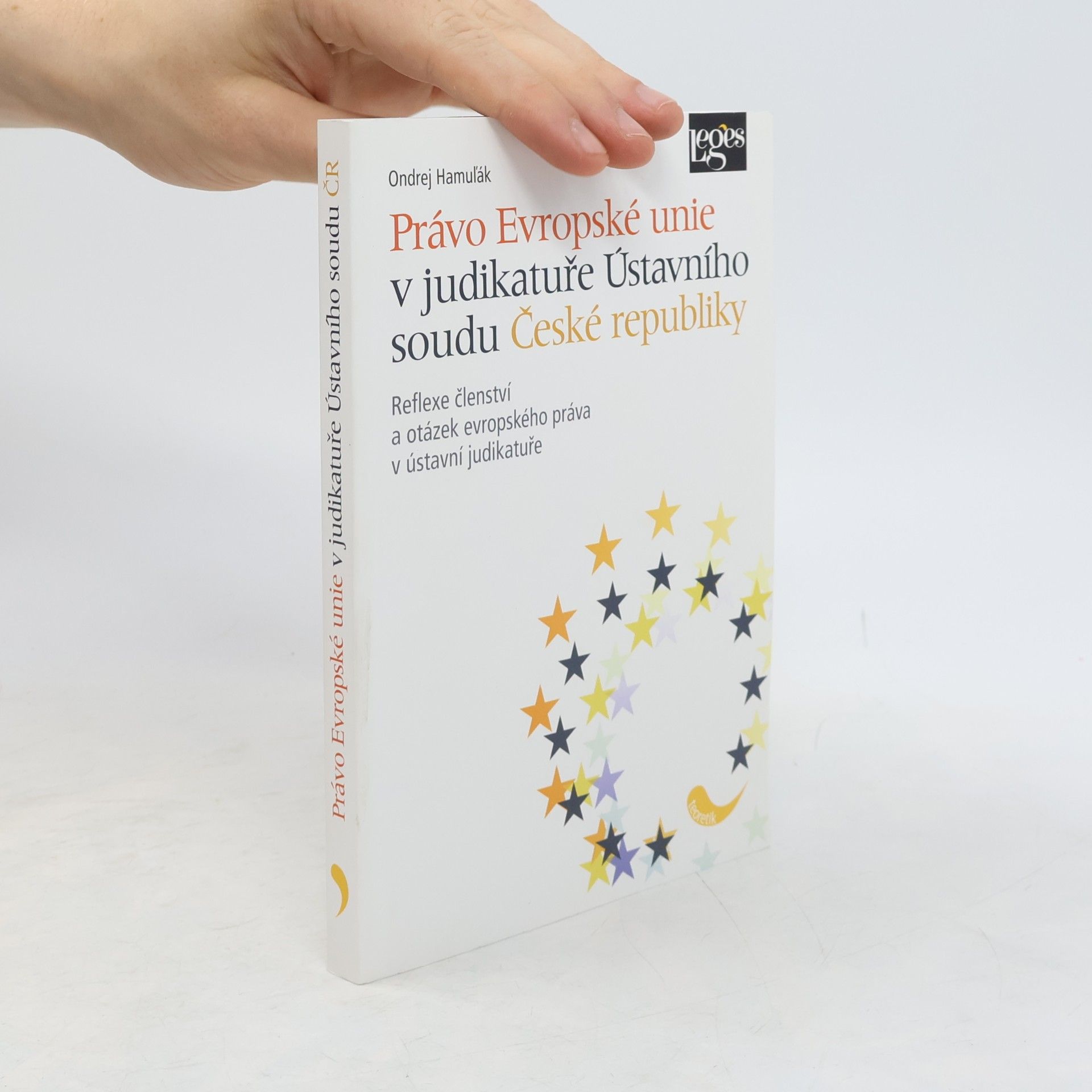 Ondrej Hamuľák Právo Evropské unie v judikatuře Ústavního soudu ČR