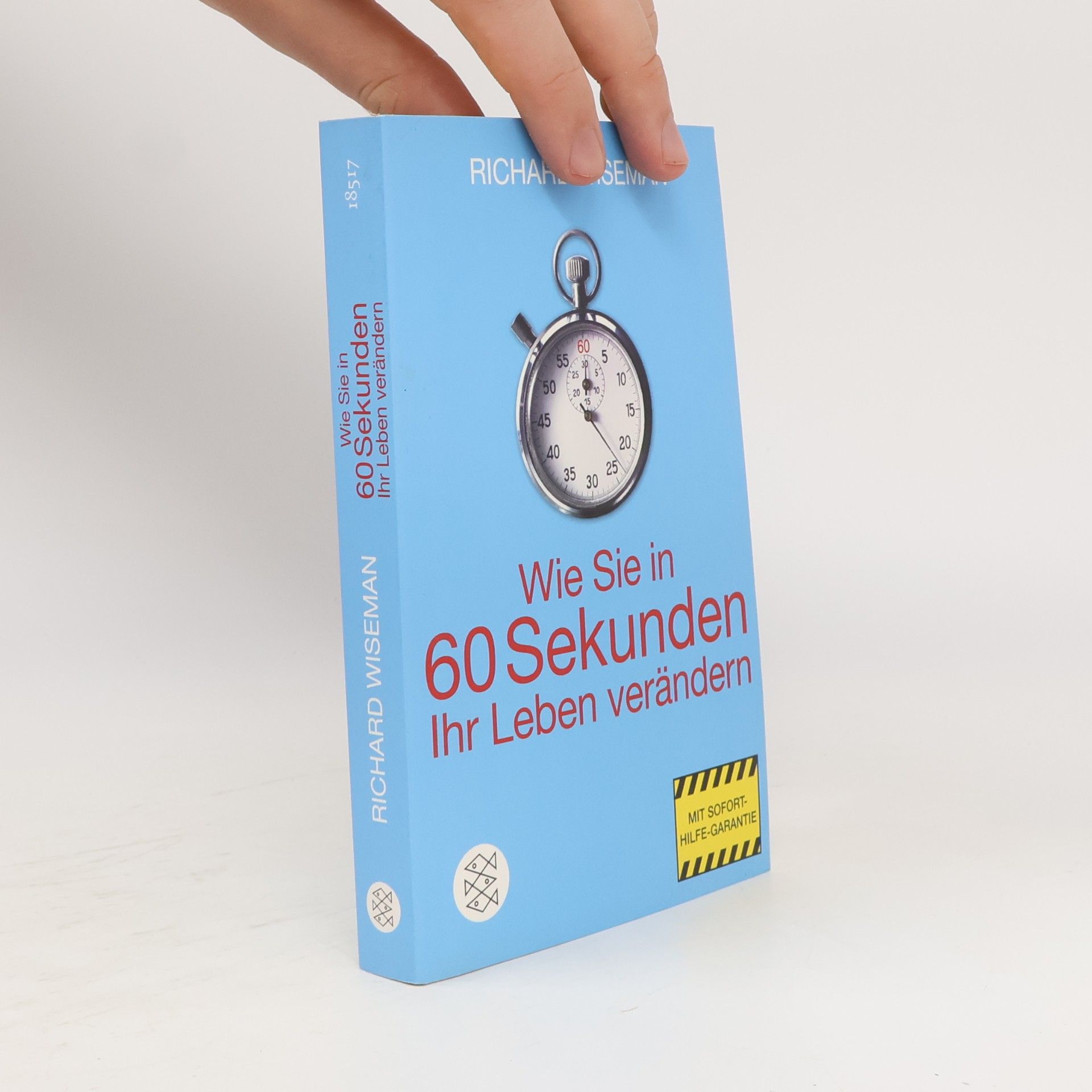 Richard Wiseman Wie Sie in 60 Sekunden Ihr Leben verändern