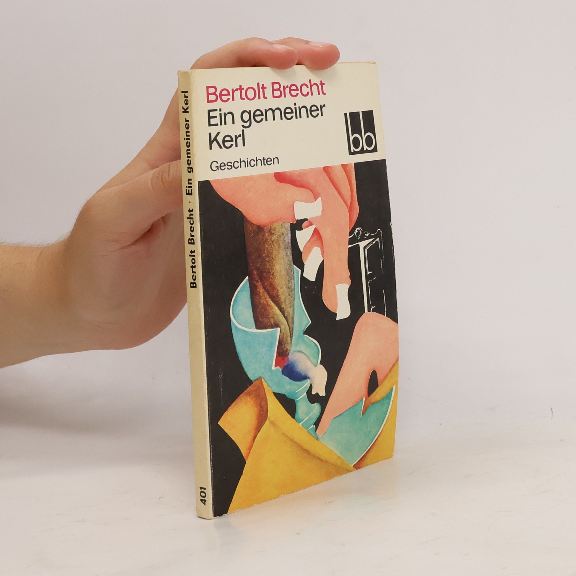 Bertolt Brecht Ein gemeiner Kerl : Geschichten