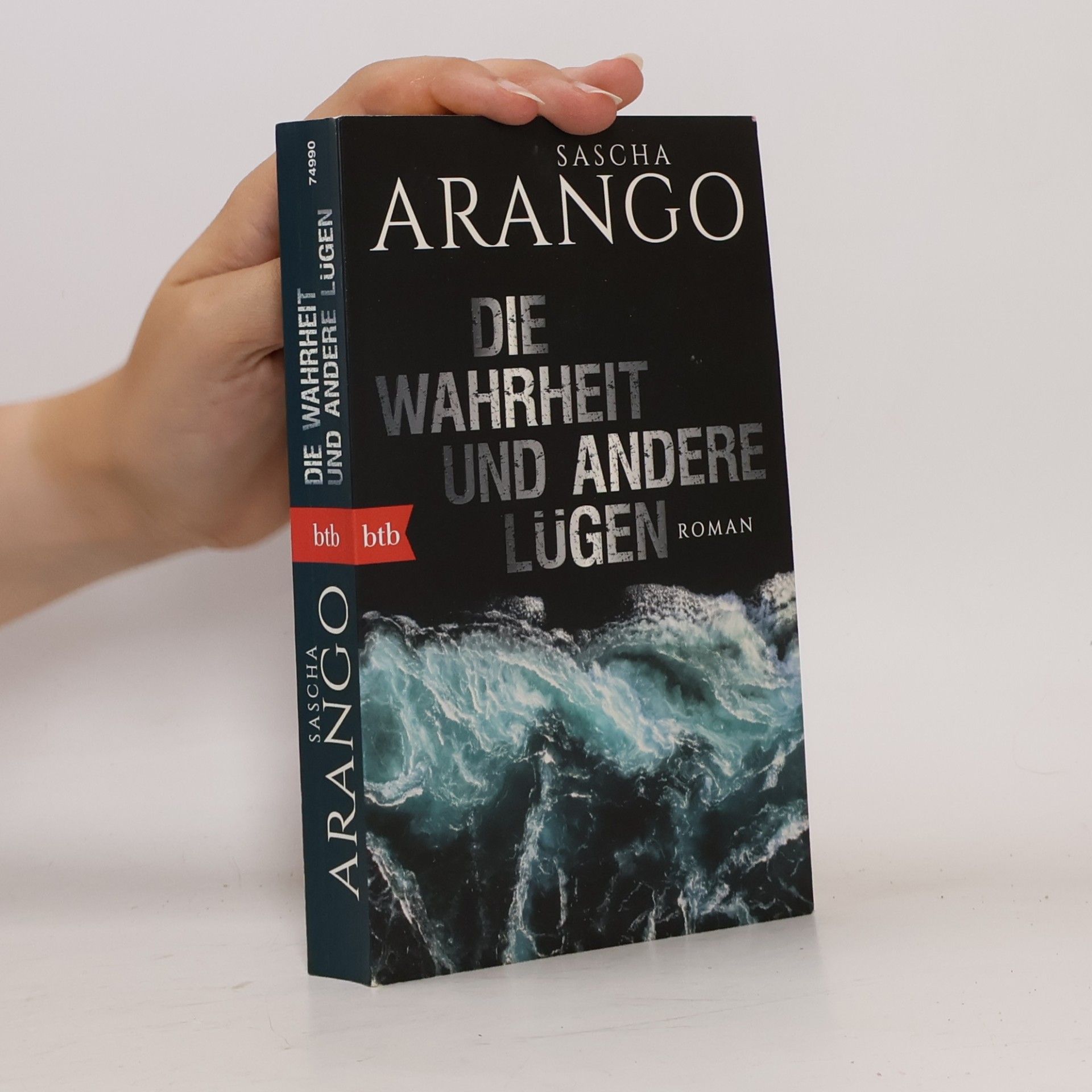 Sascha Arango Die Wahrheit und andere Lügen