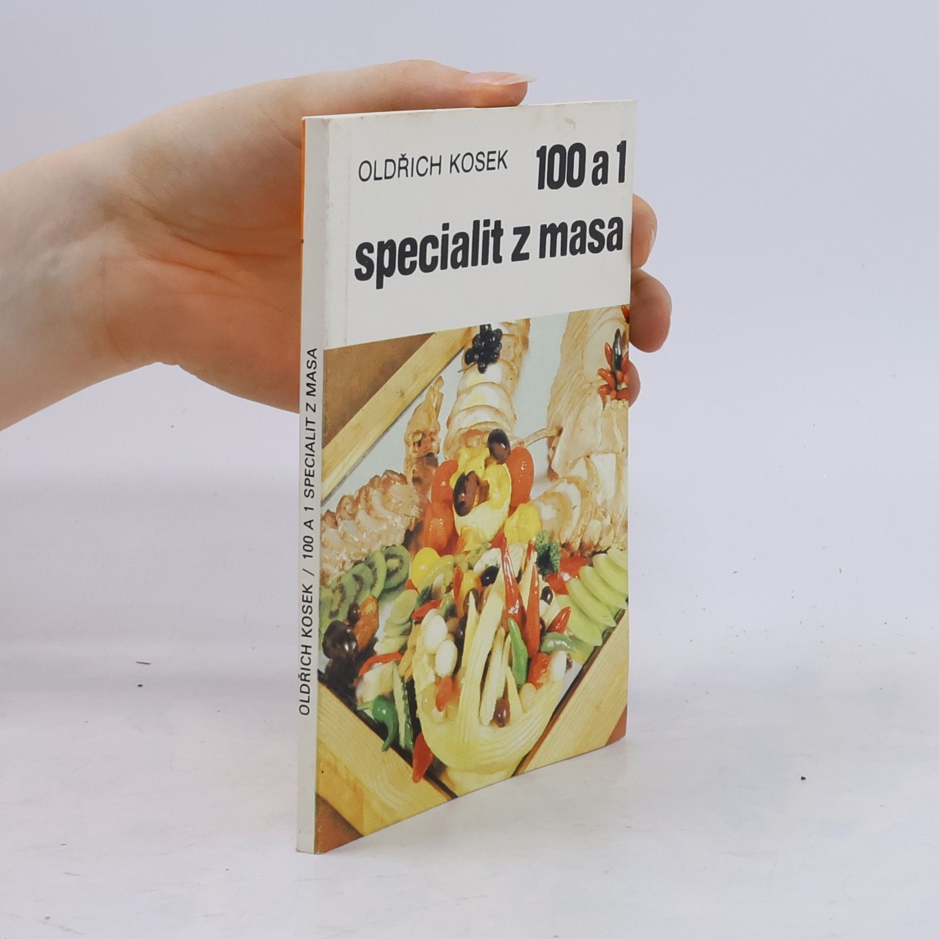 Oldřich Kosek 100 a 1 specialit z masa