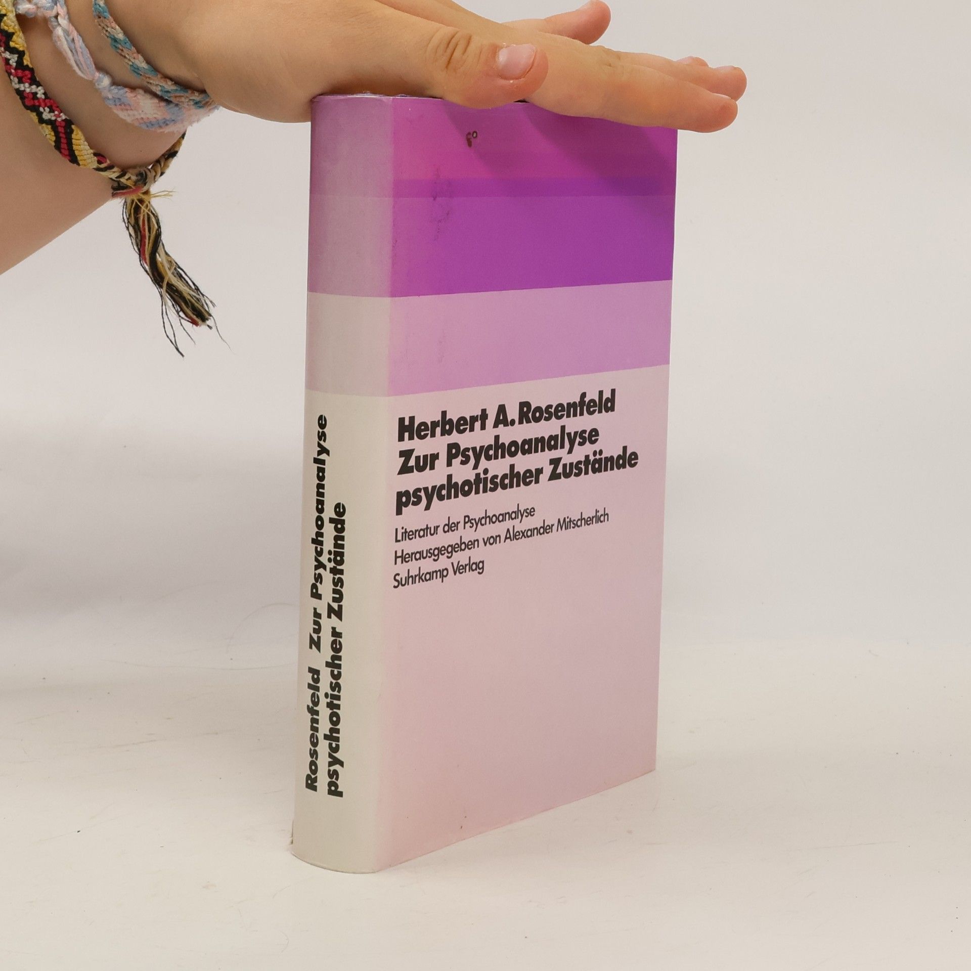 Herbert A. Rosenfeld Zur Psychoanalyse psychotischer Zustände