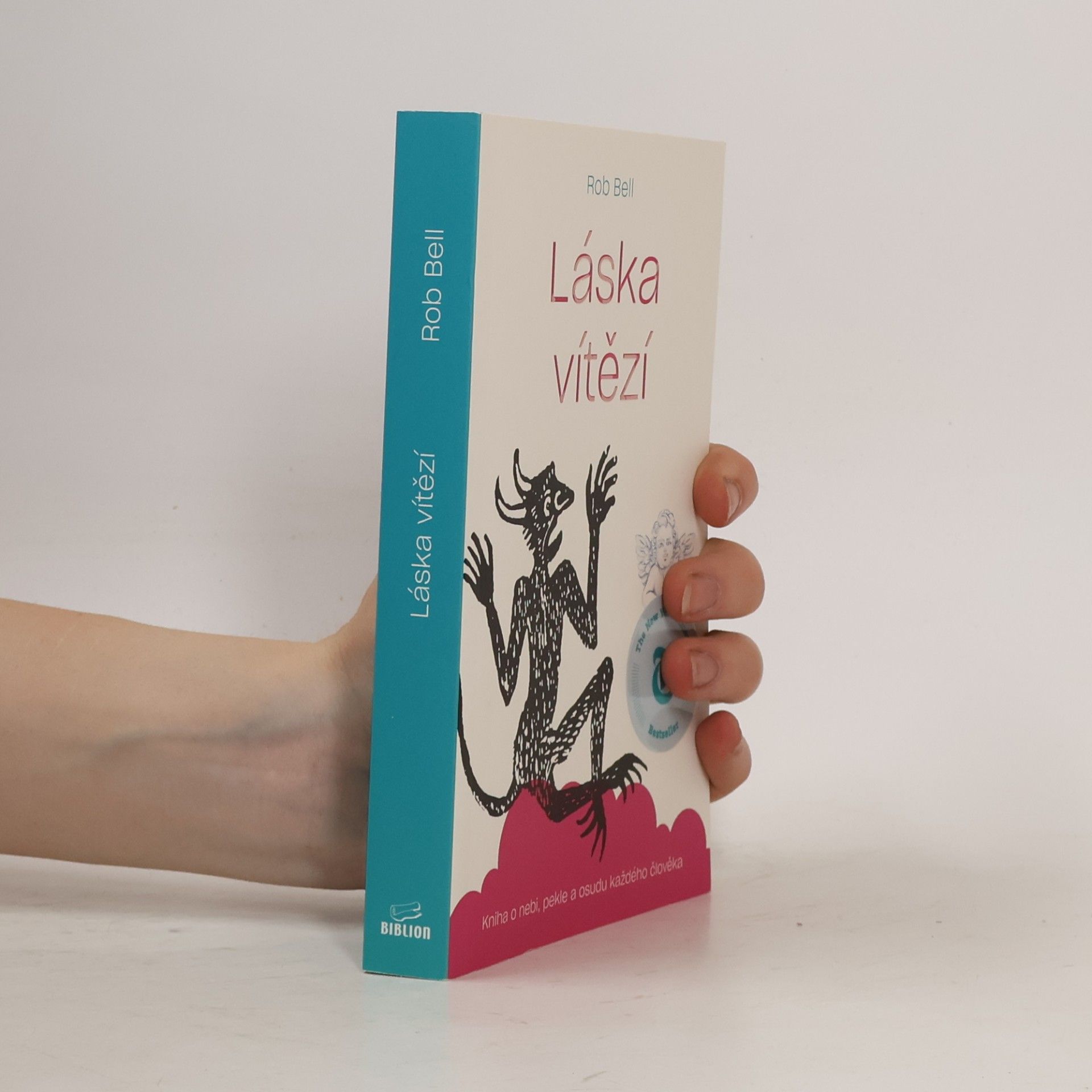 Rob Bell Láska vítězí: Kniha o nebi, pekle a osudu každého člověka