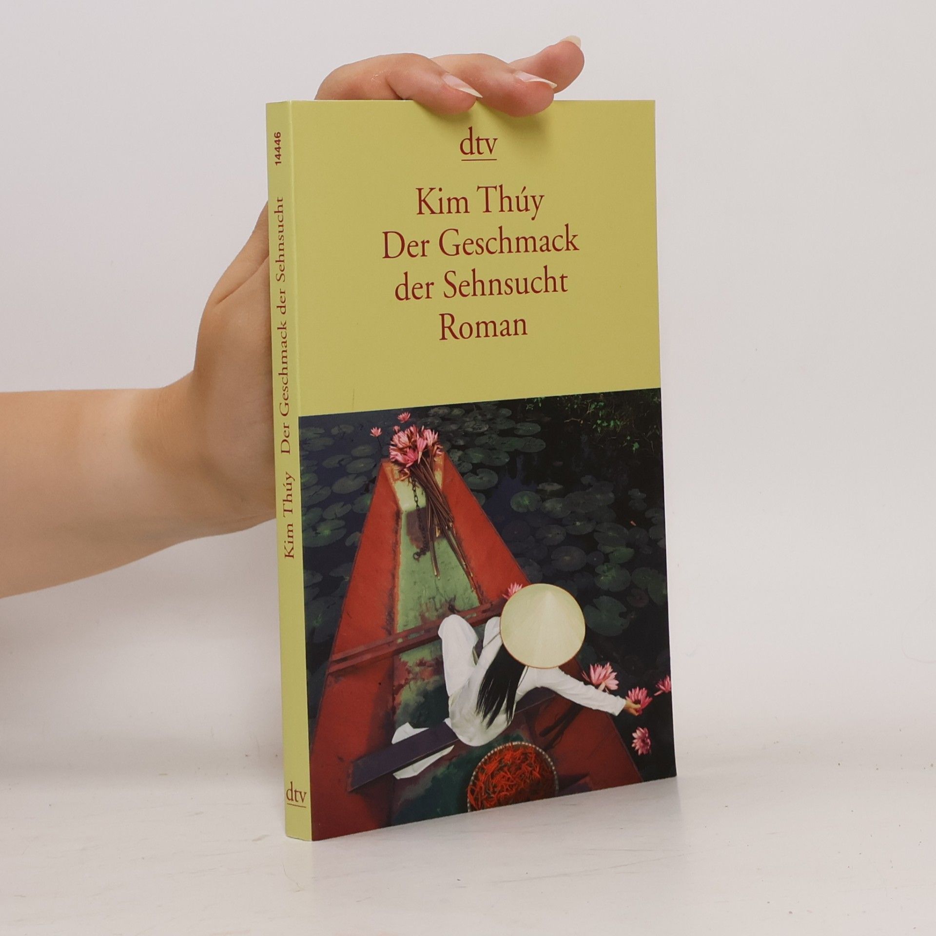 Kim Thúy Der Geschmack der Sehnsucht