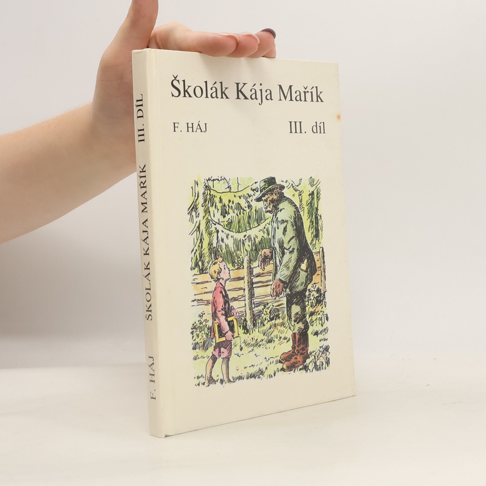 Felix Háj Školák Kája Mařík III.