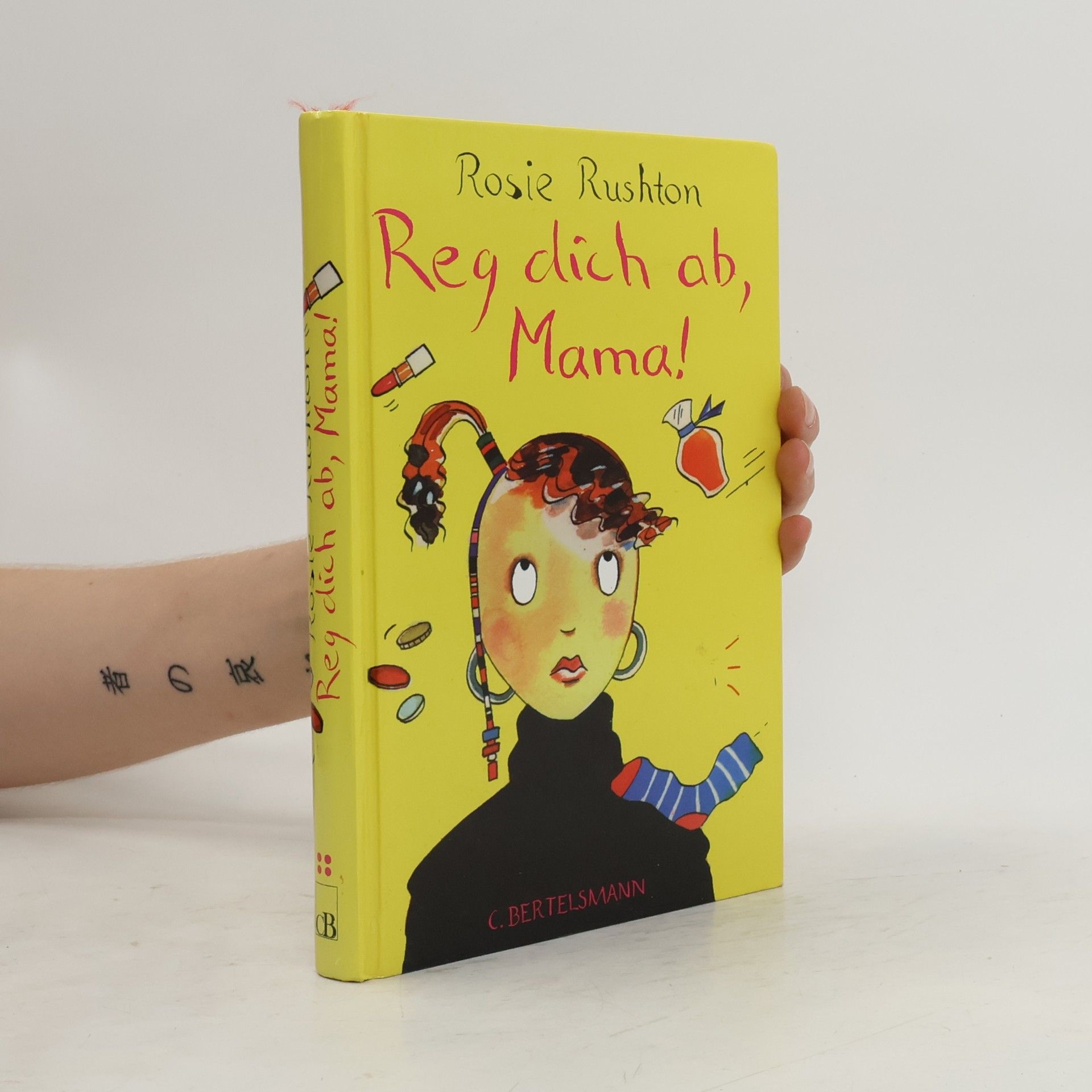 Rosie Rushton Reg dich ab, Mama!