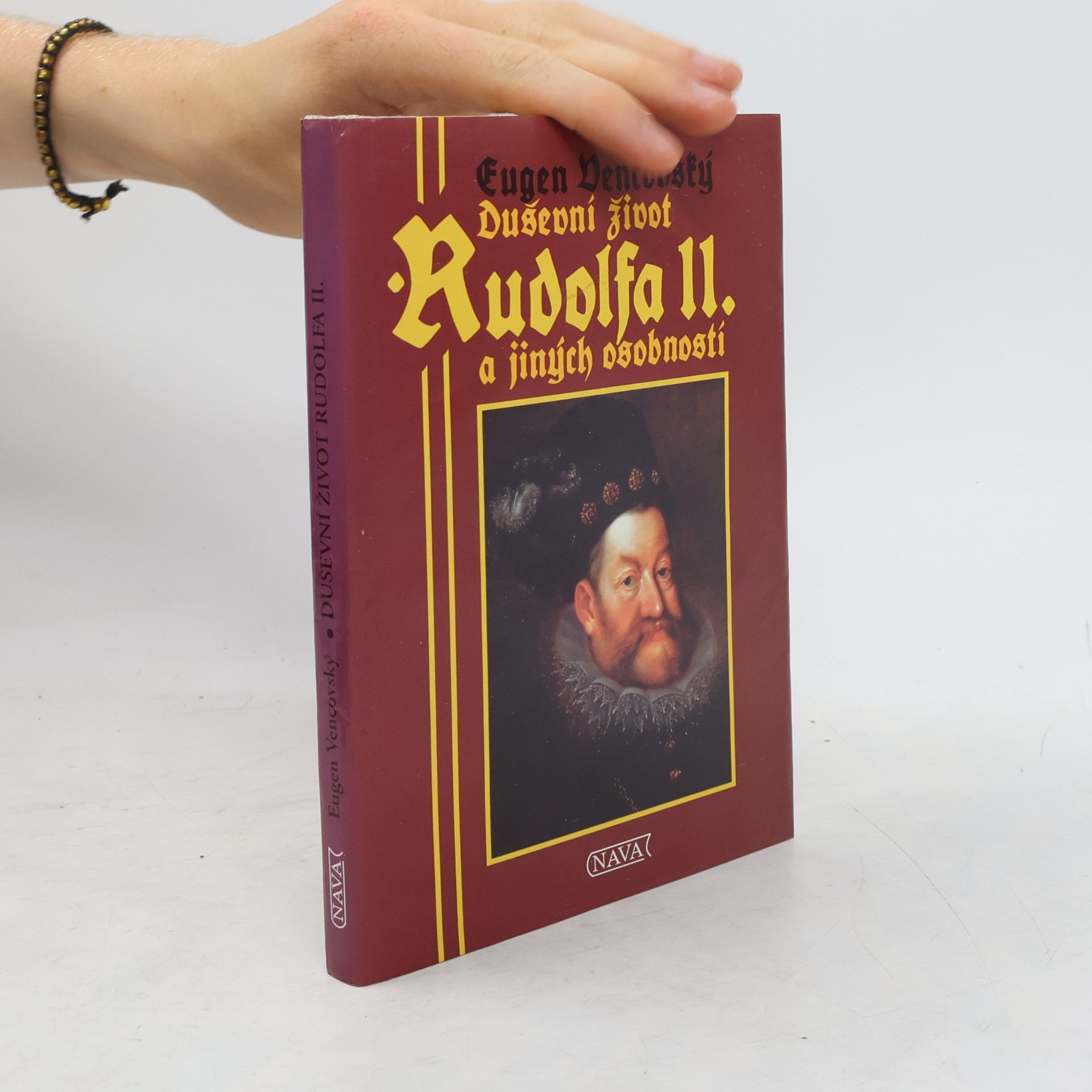 Eugen Vencovský Duševní život Rudolfa II. a jiných osobností