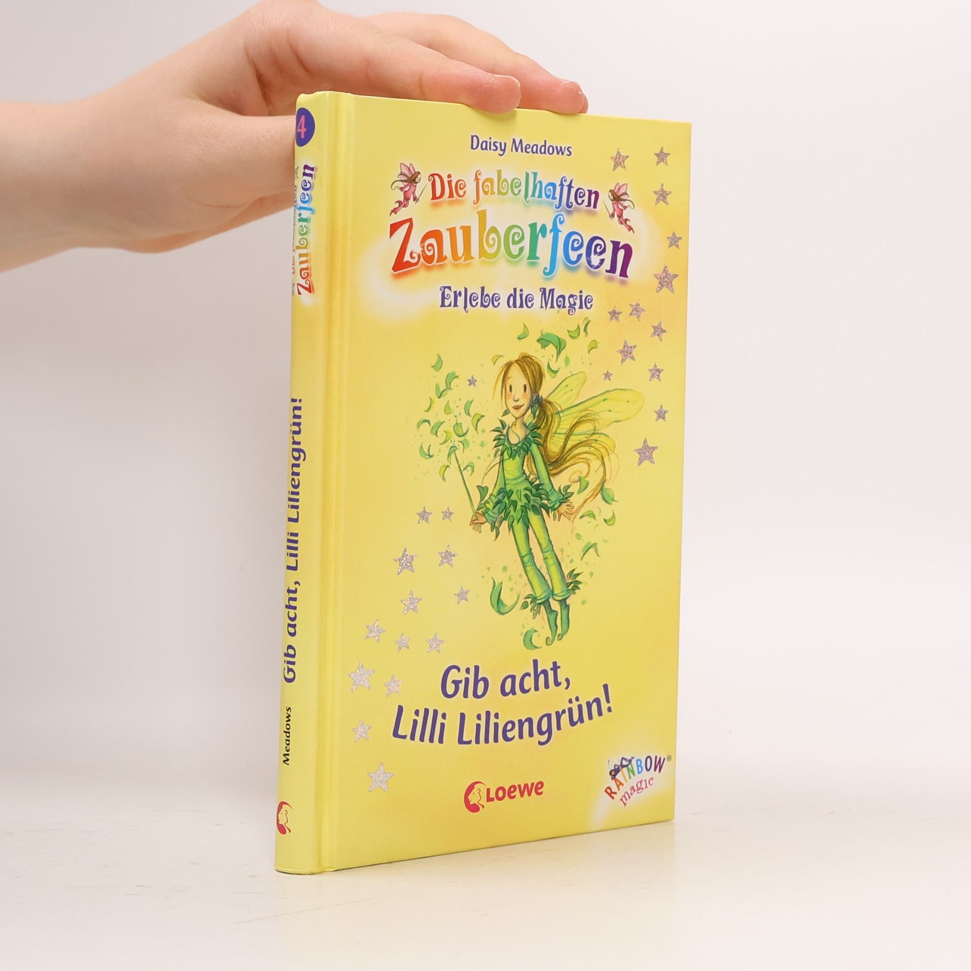 Daisy Meadows Die fabelhaften Zauberfeen: Gib acht, Lilli Liliengrün!