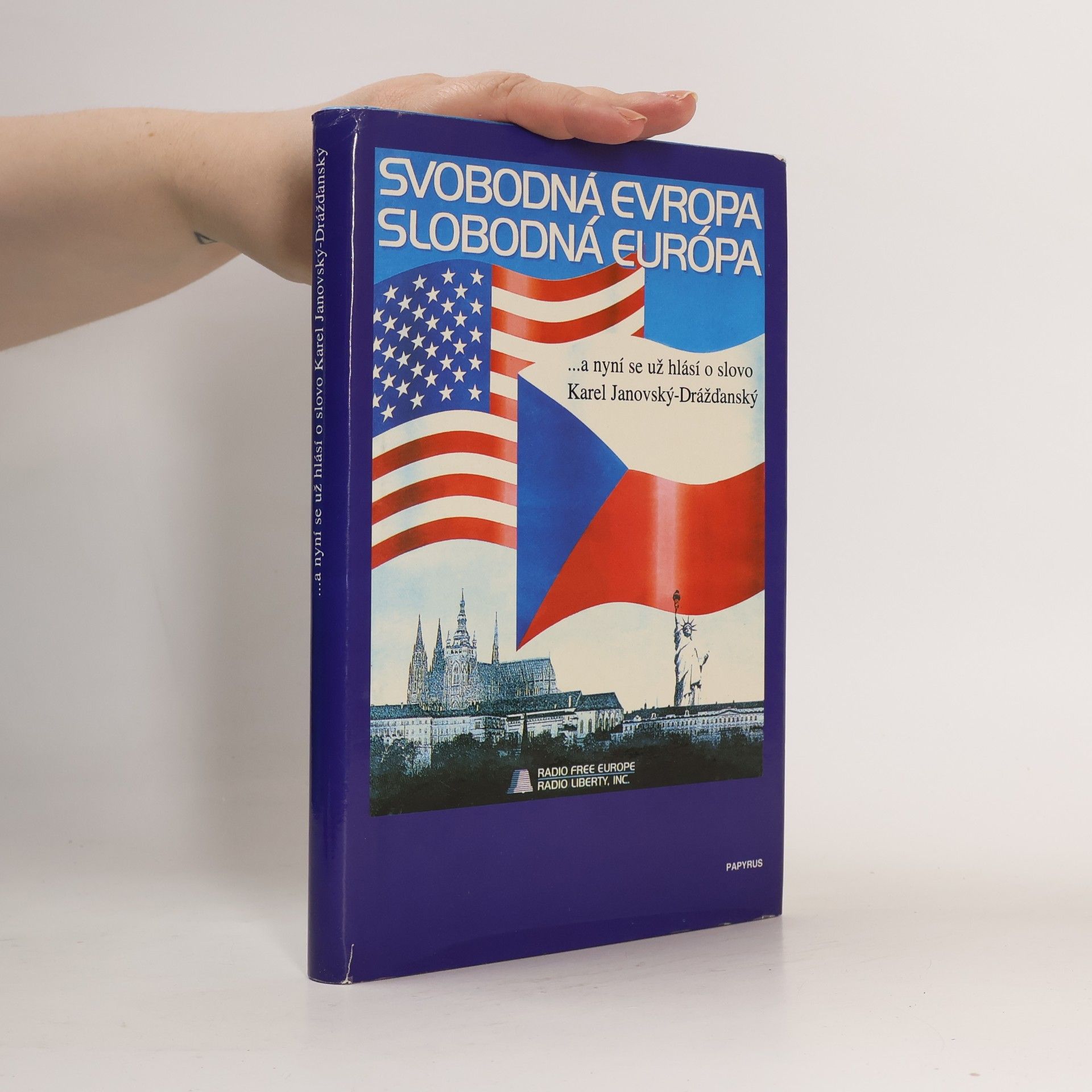 Karel Janovský Drážďanský Svobodná Evropa : Slobodná Európa : --a nyní se už hlásí o slovo Karel Janovský-Drážďanský