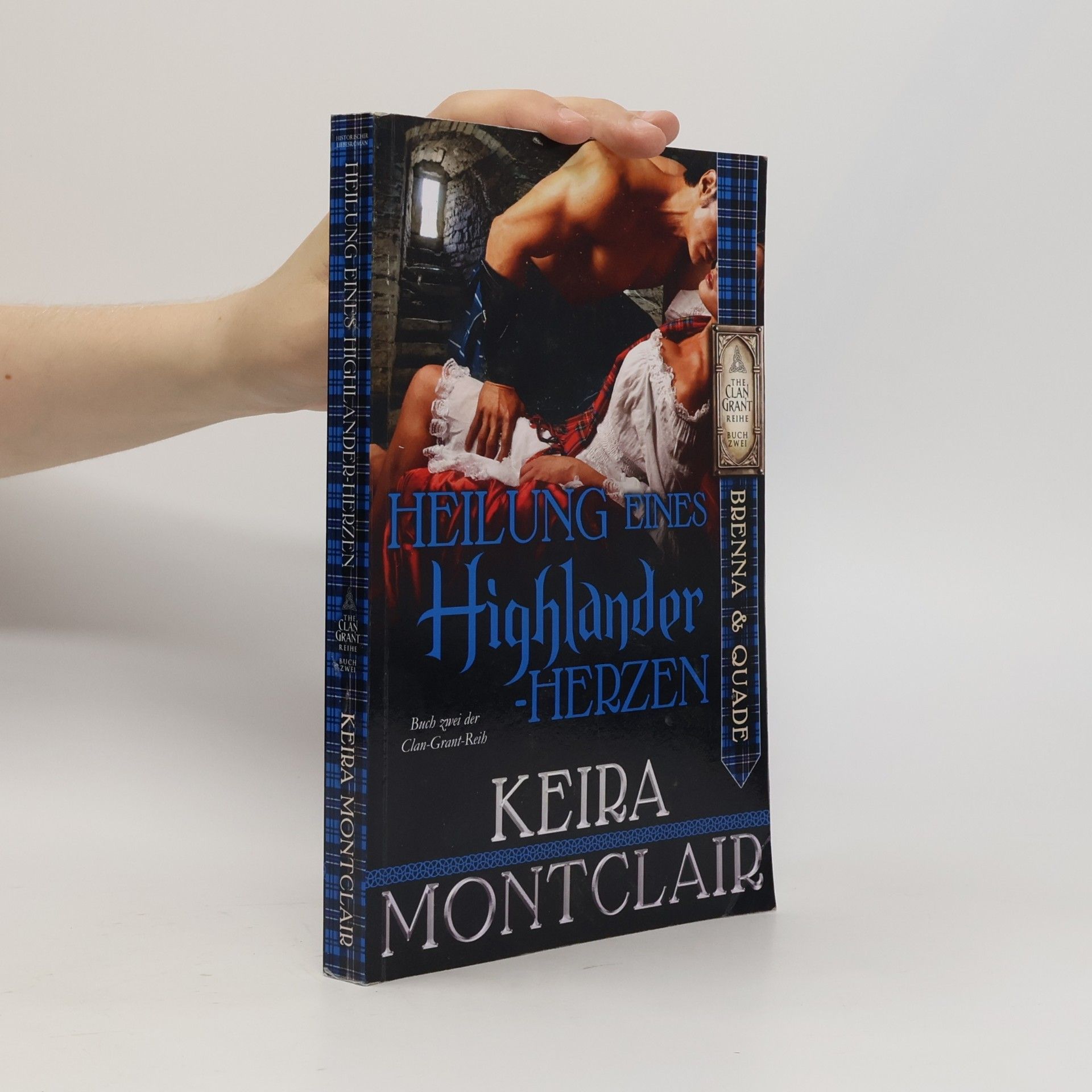 Keira Montclair Die Clan Grant-Reihe - 2: Heilung eines Highlander-Herzen