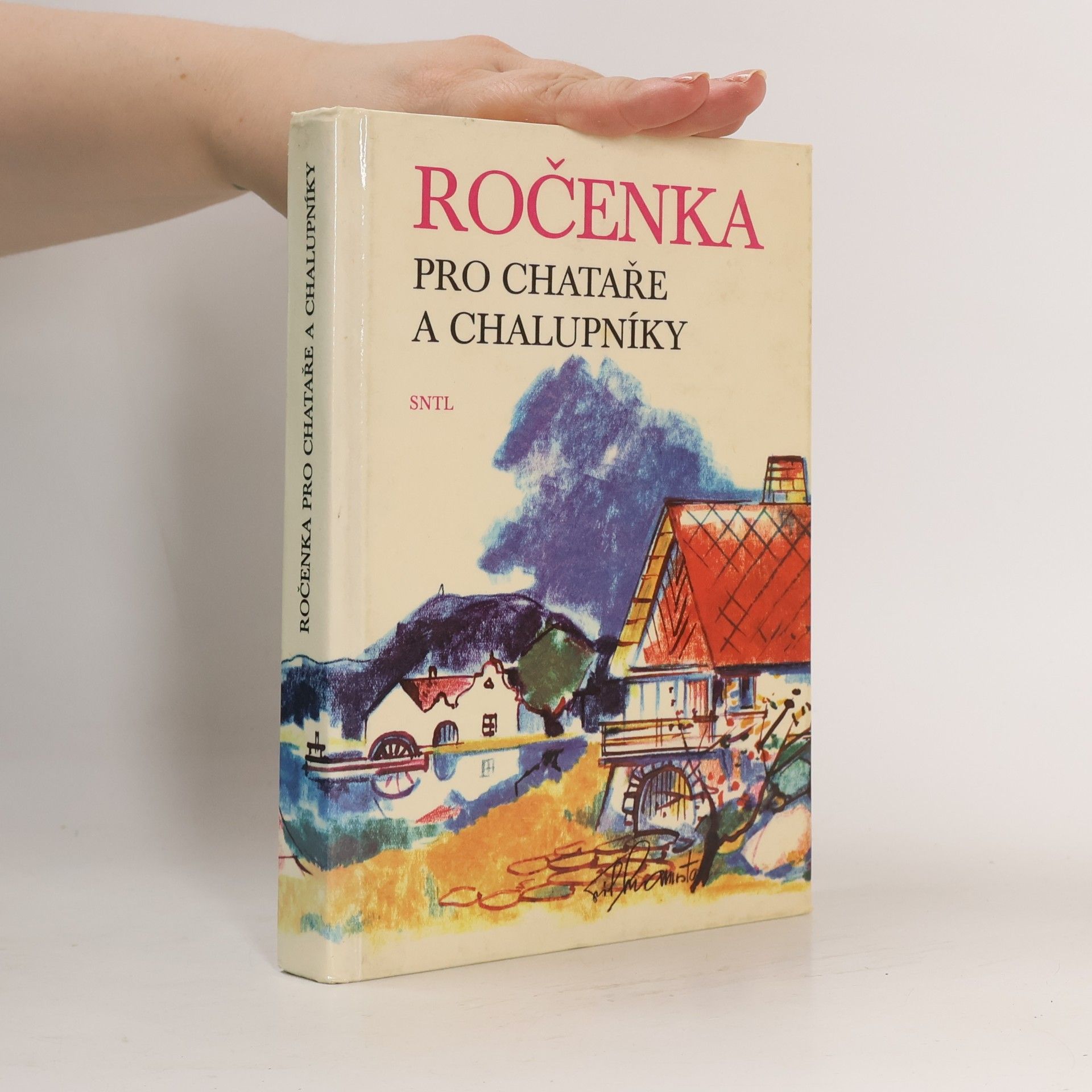 Autorenkollektiv Ročenka pro chataře a chalupníky