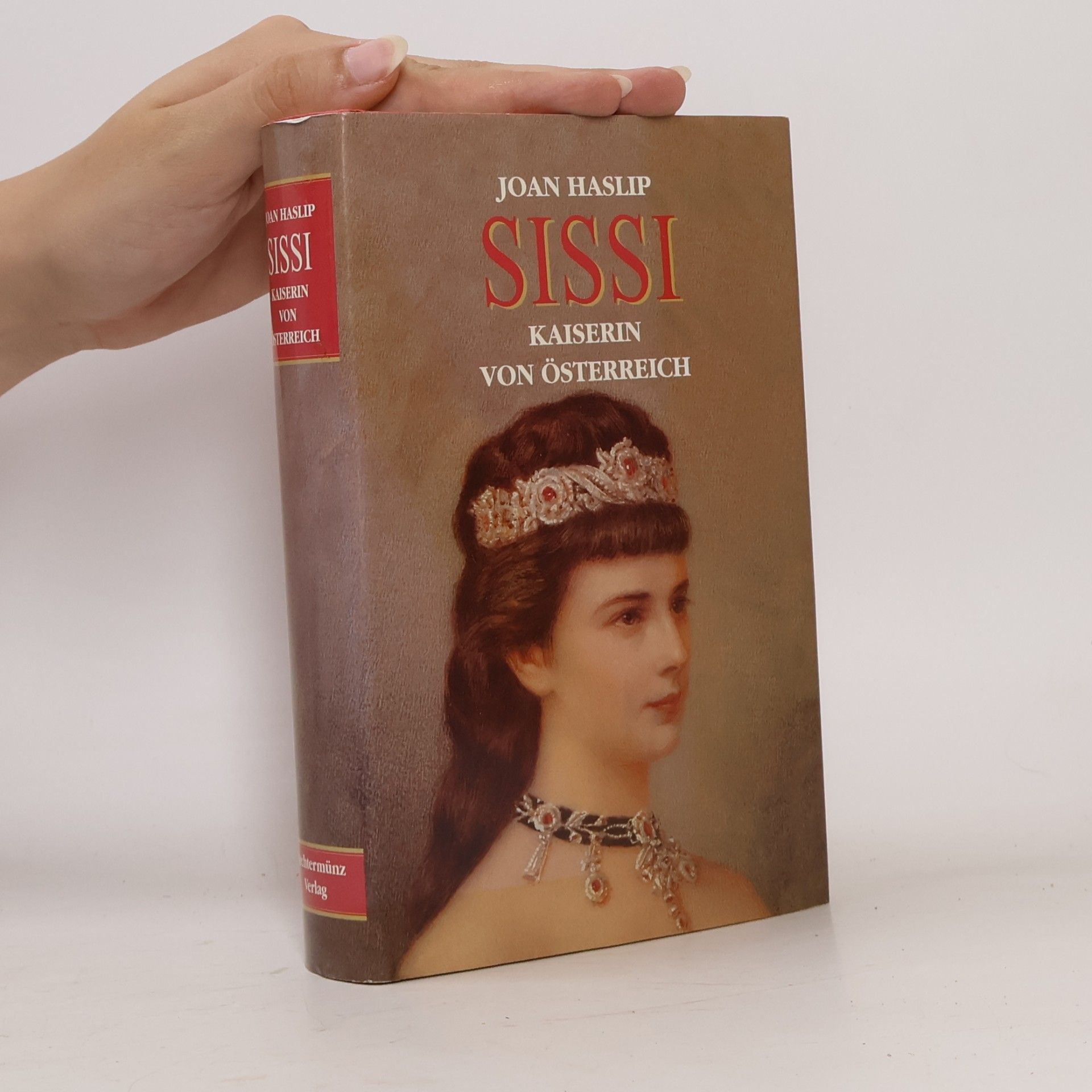 Joan Haslip Sissi: Kaiserin von Österreich