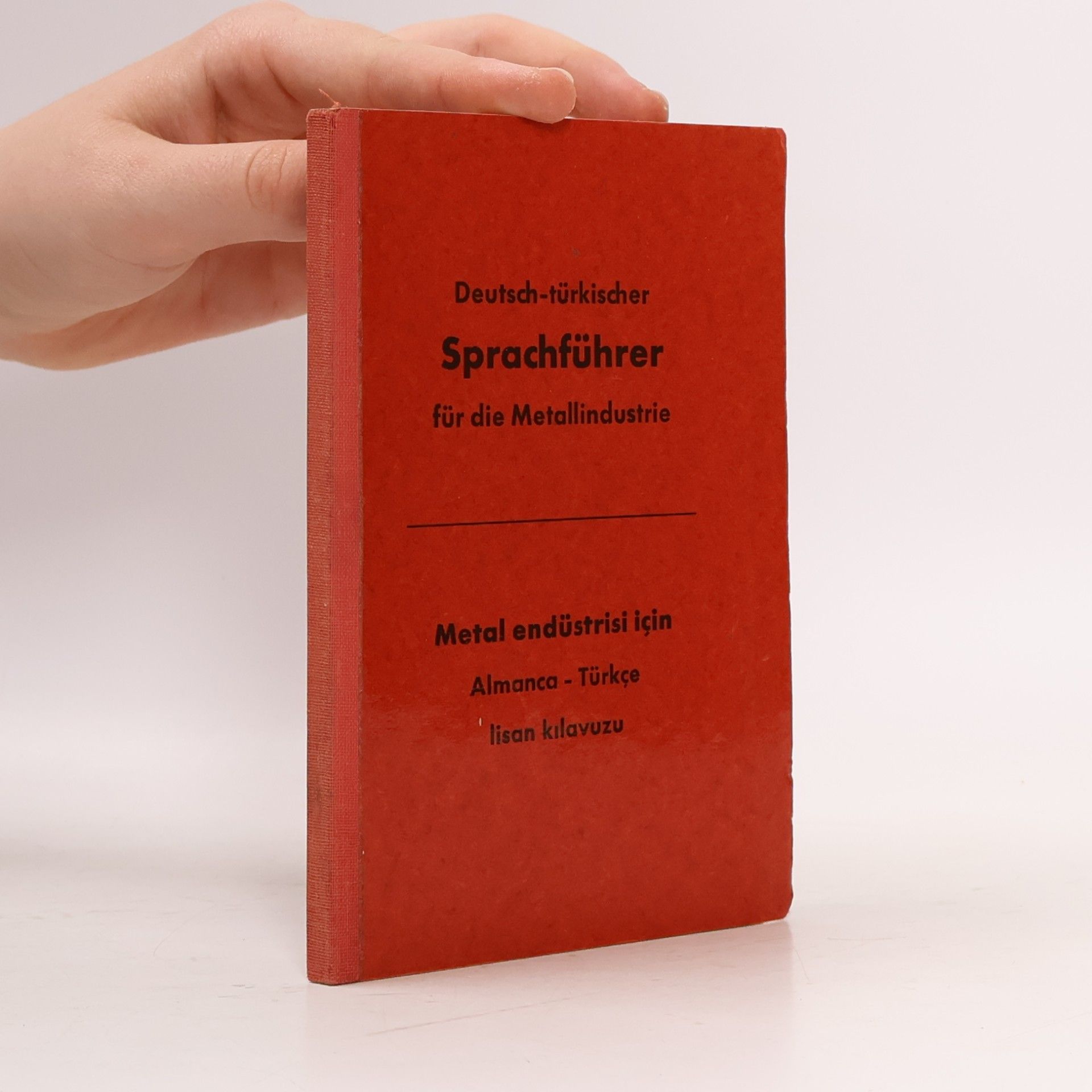 Autorenkollektiv Deutsch-türkischer Sprachführer für die Metallindustrie