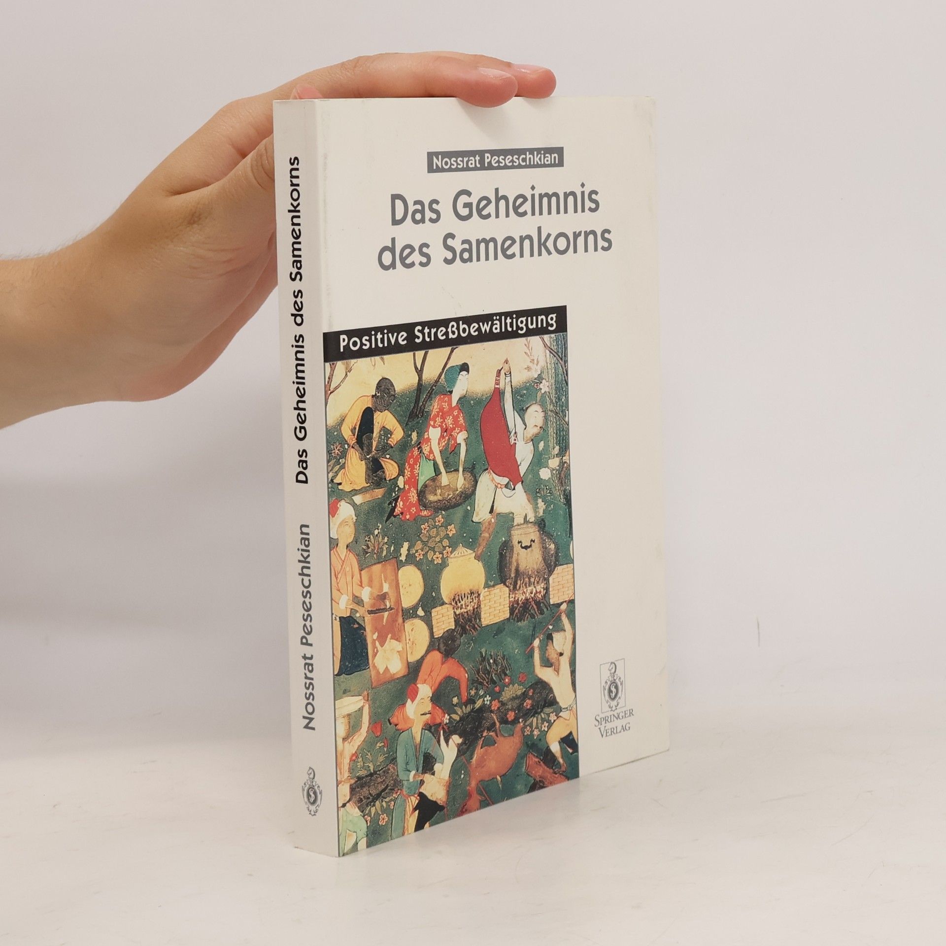 Nossrat Peseschkian Das Geheimnis des Samenkorns