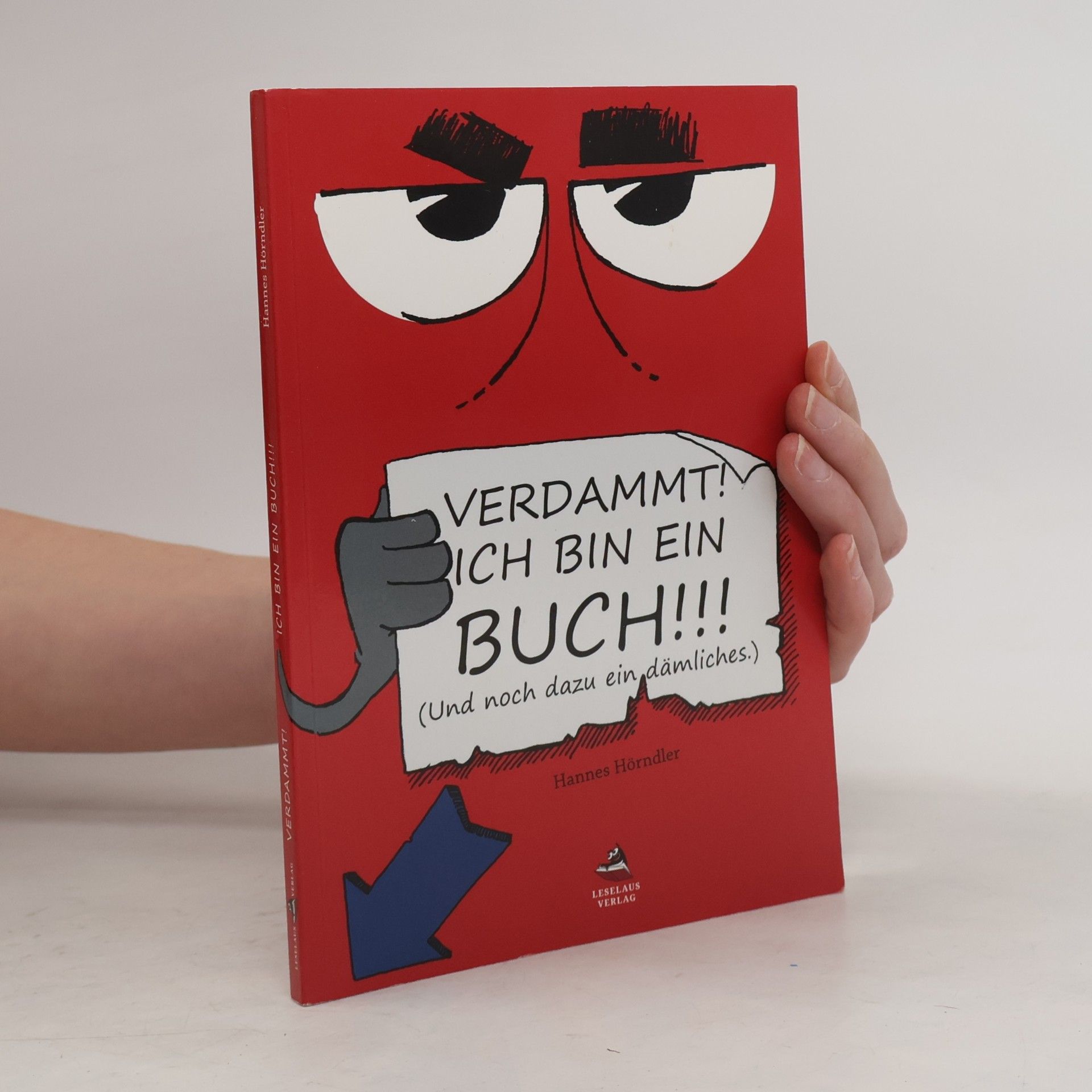 Hannes Hörndler Verdammt! Ich bin ein Buch!!!