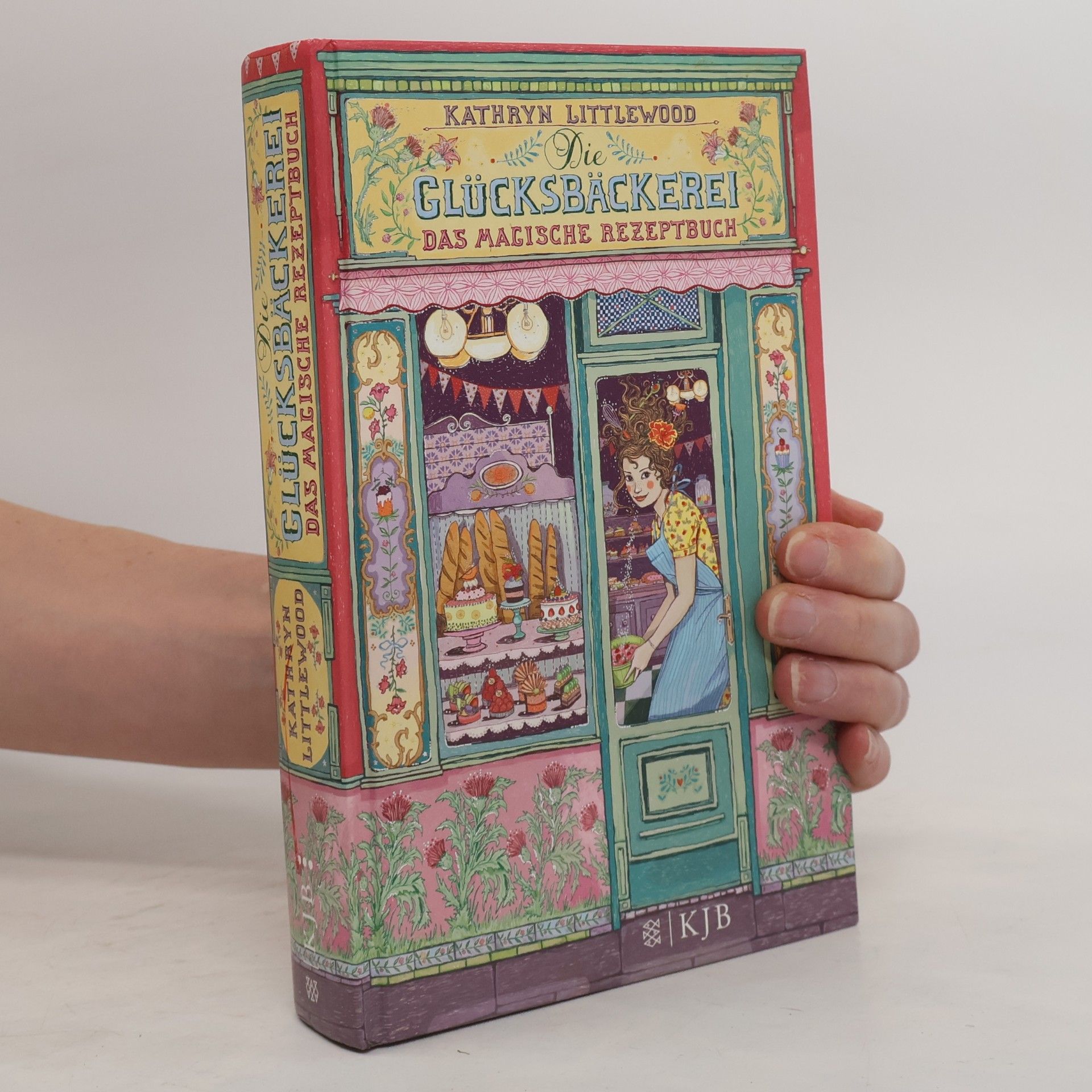 Kathryn Littlewood Die Glücksbäckerei: Das magische Rezeptbuch