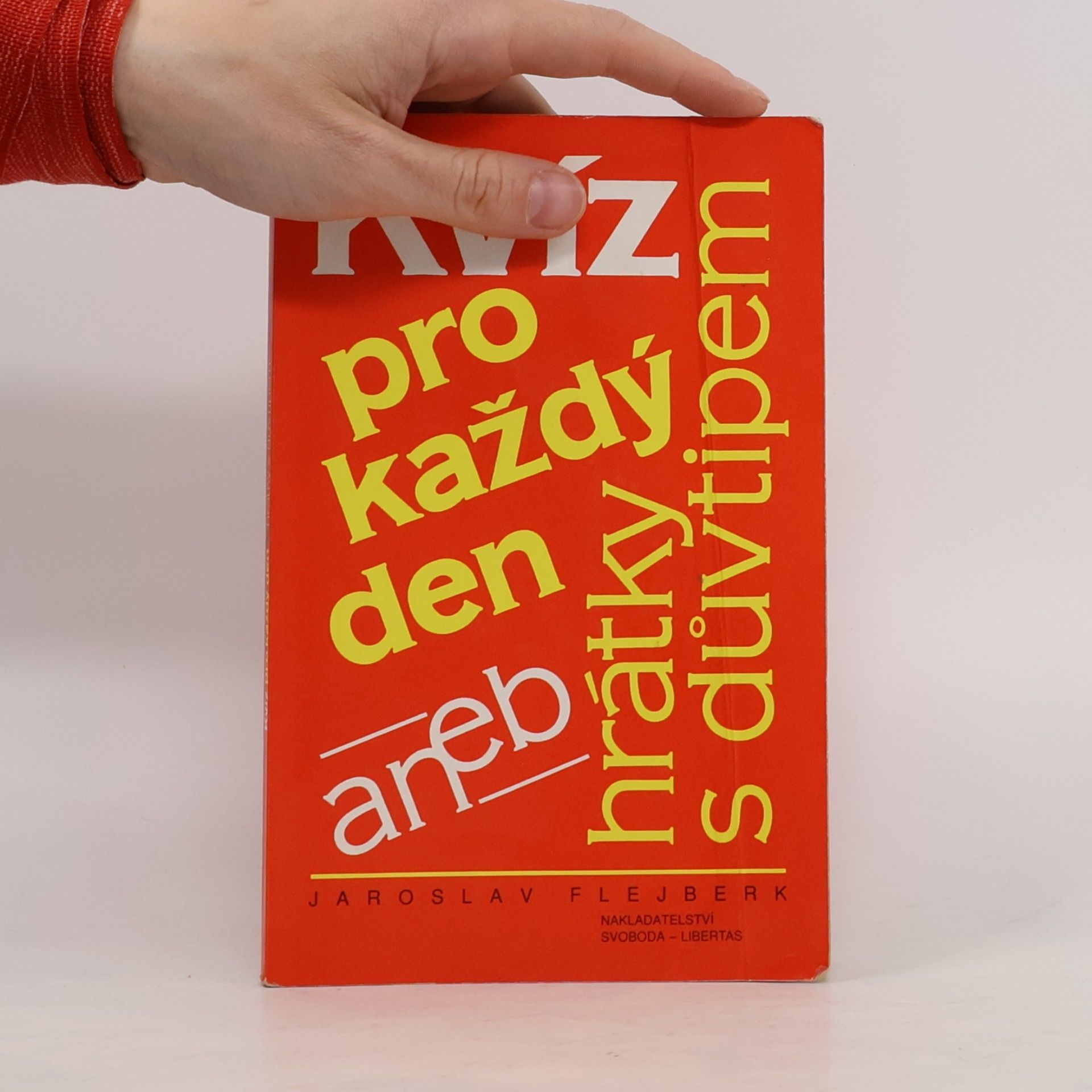 Jaroslav Flejberk Kvíz pro každý den aneb hrátky s důvtipem