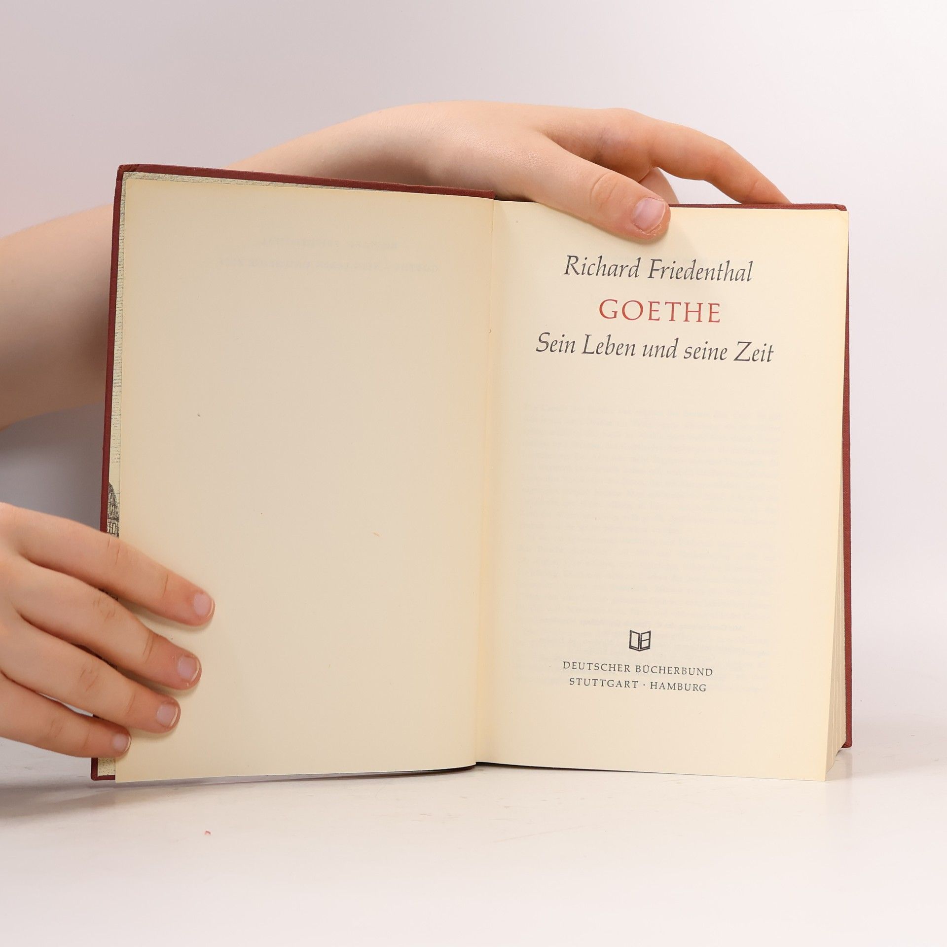Richard Friedenthal Goethe. Sein Leben und seine Zeit