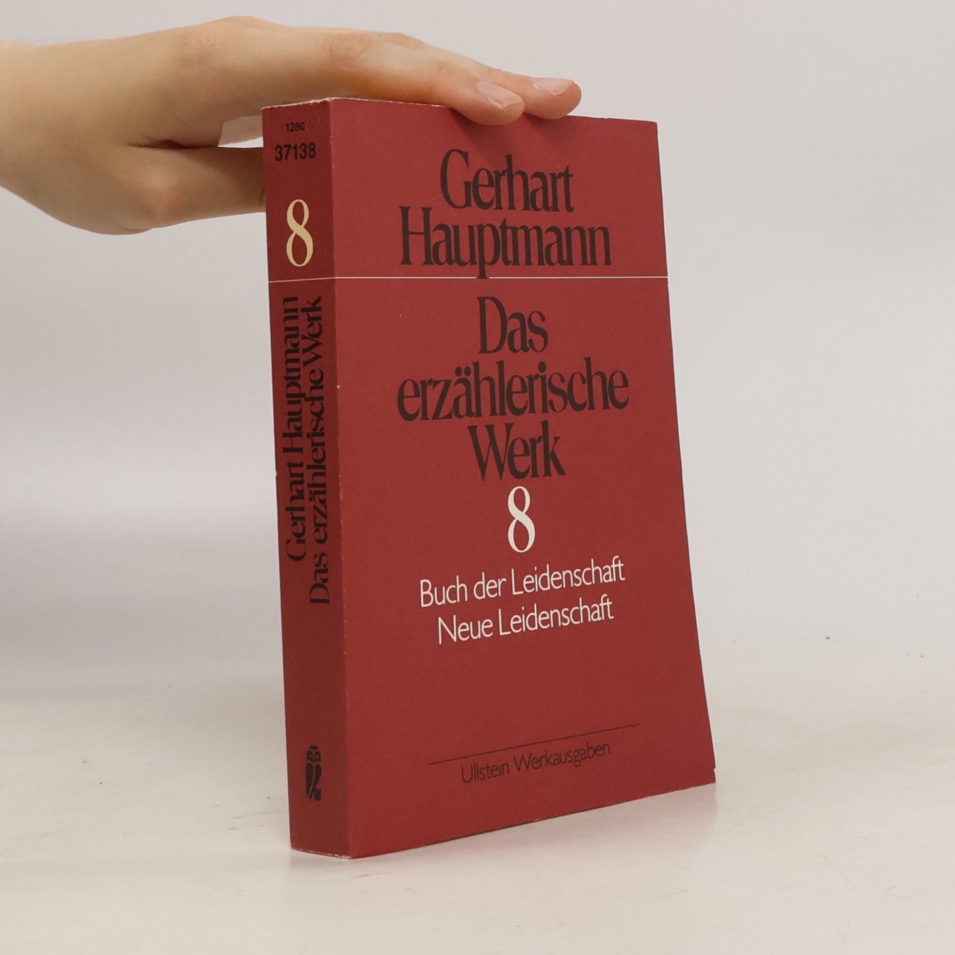 Gerhart Hauptmann Das erzählerische Werk - 8: Buch der Leidenschaft