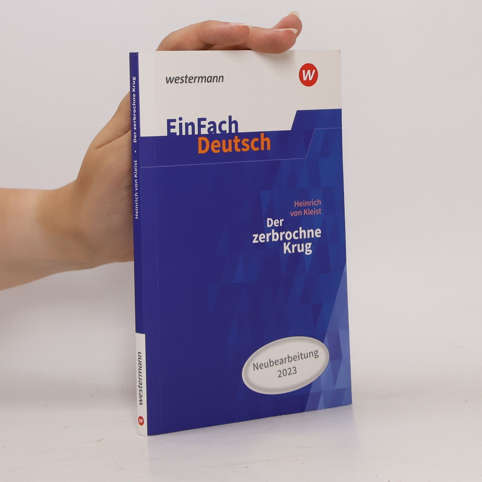 Heinrich von Kleist Der zerbrochne Krug (inkl. Variant) - Neubearbeitung Gymnasiale Oberstufe. EinFach Deutsch Textausgaben