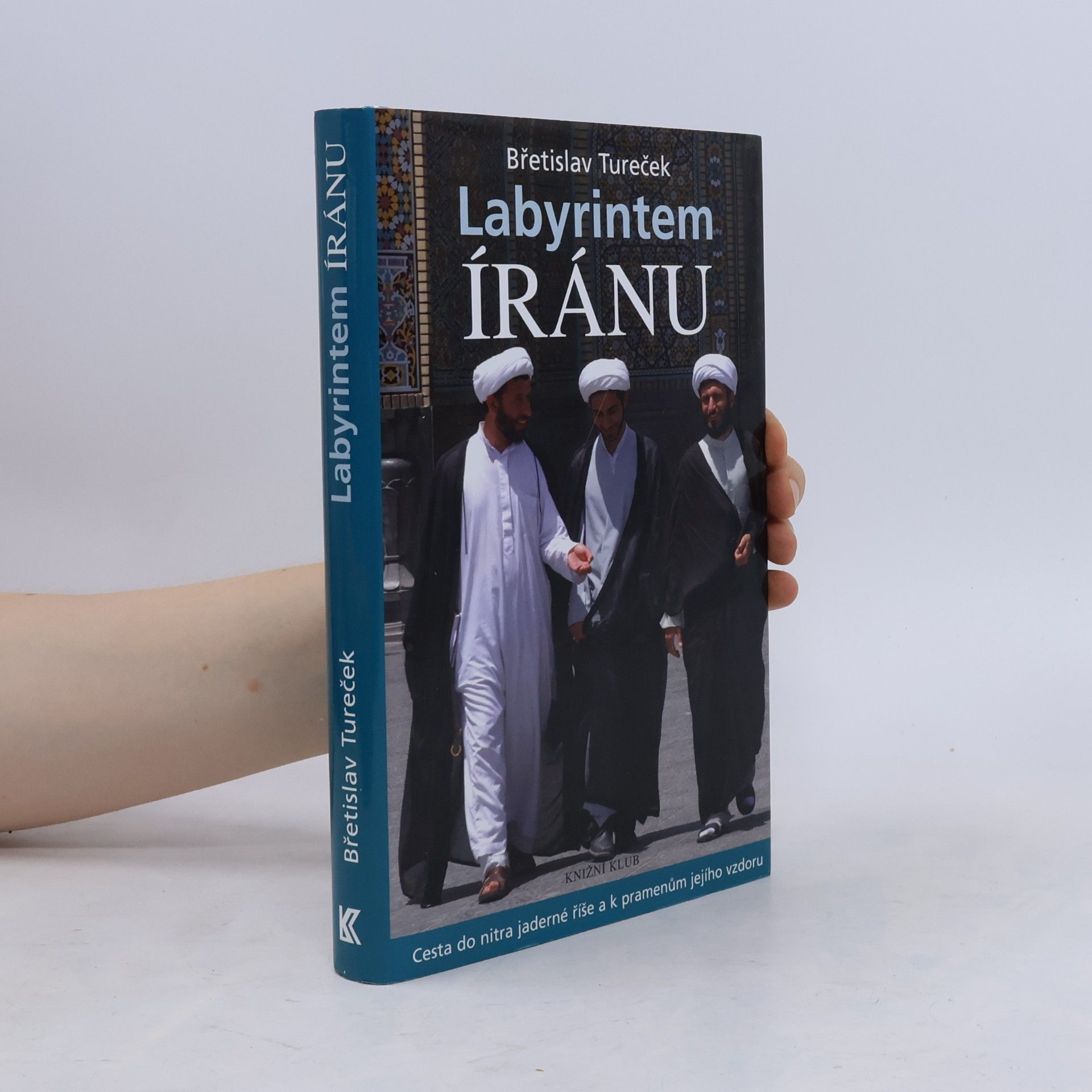 Břetislav Tureček Labyrintem Íránu