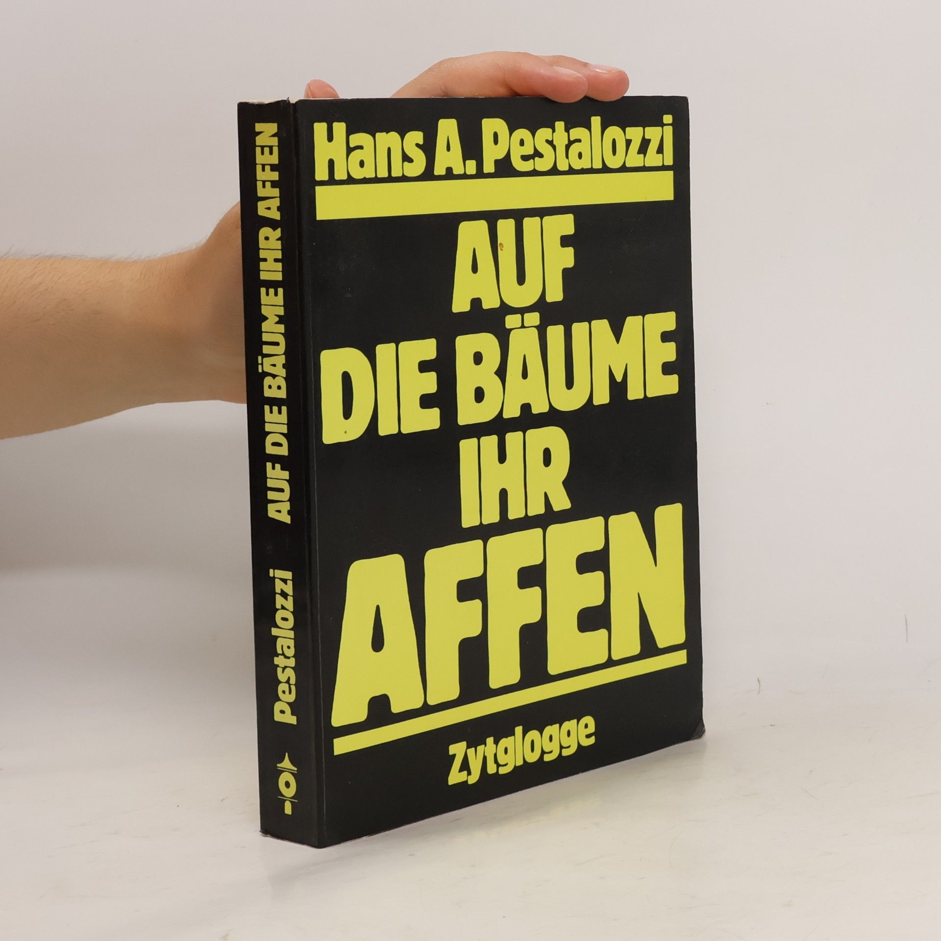 Hans A. Pestalozzi Auf die Bäume ihr Affen