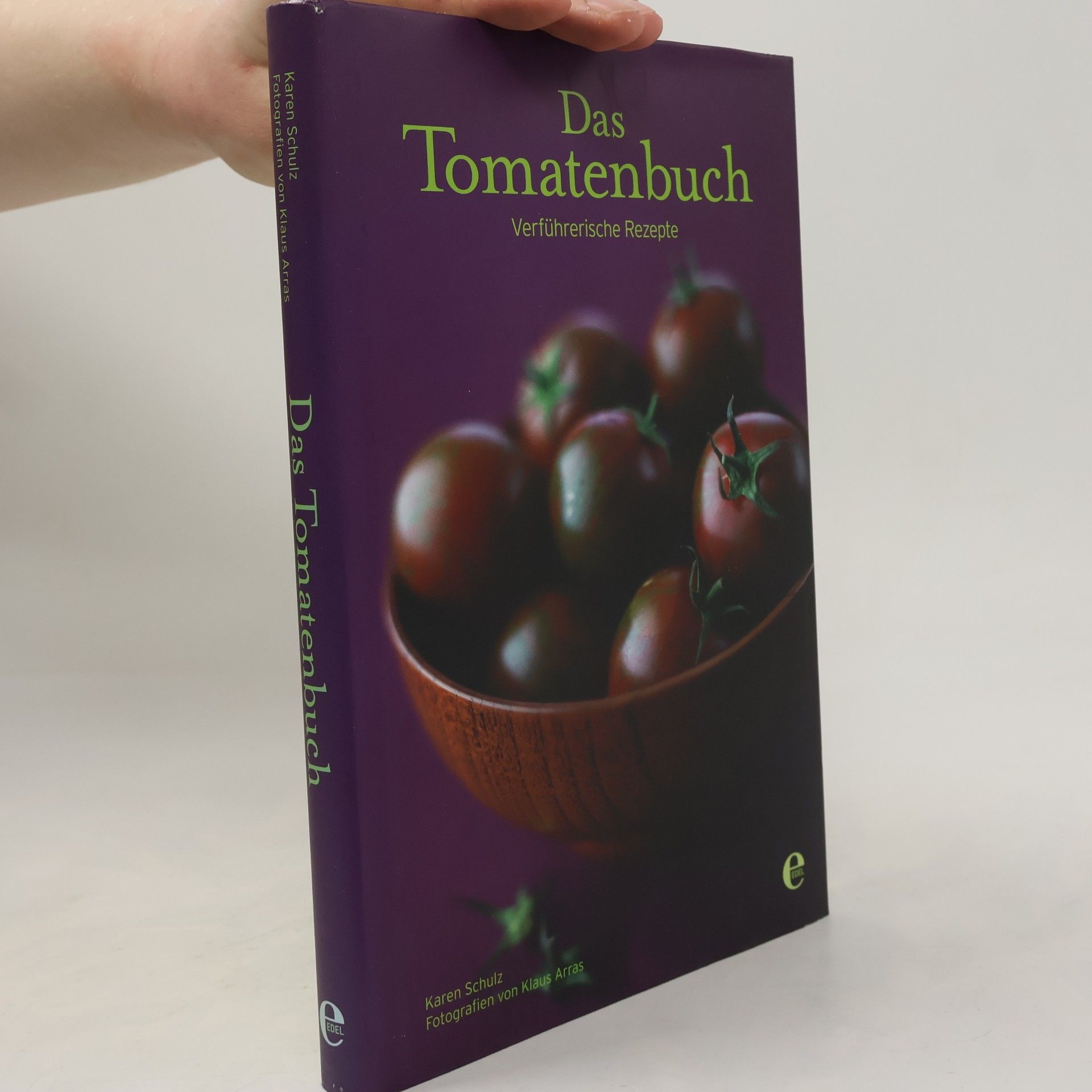 Karen Schulz Das Tomatenbuch