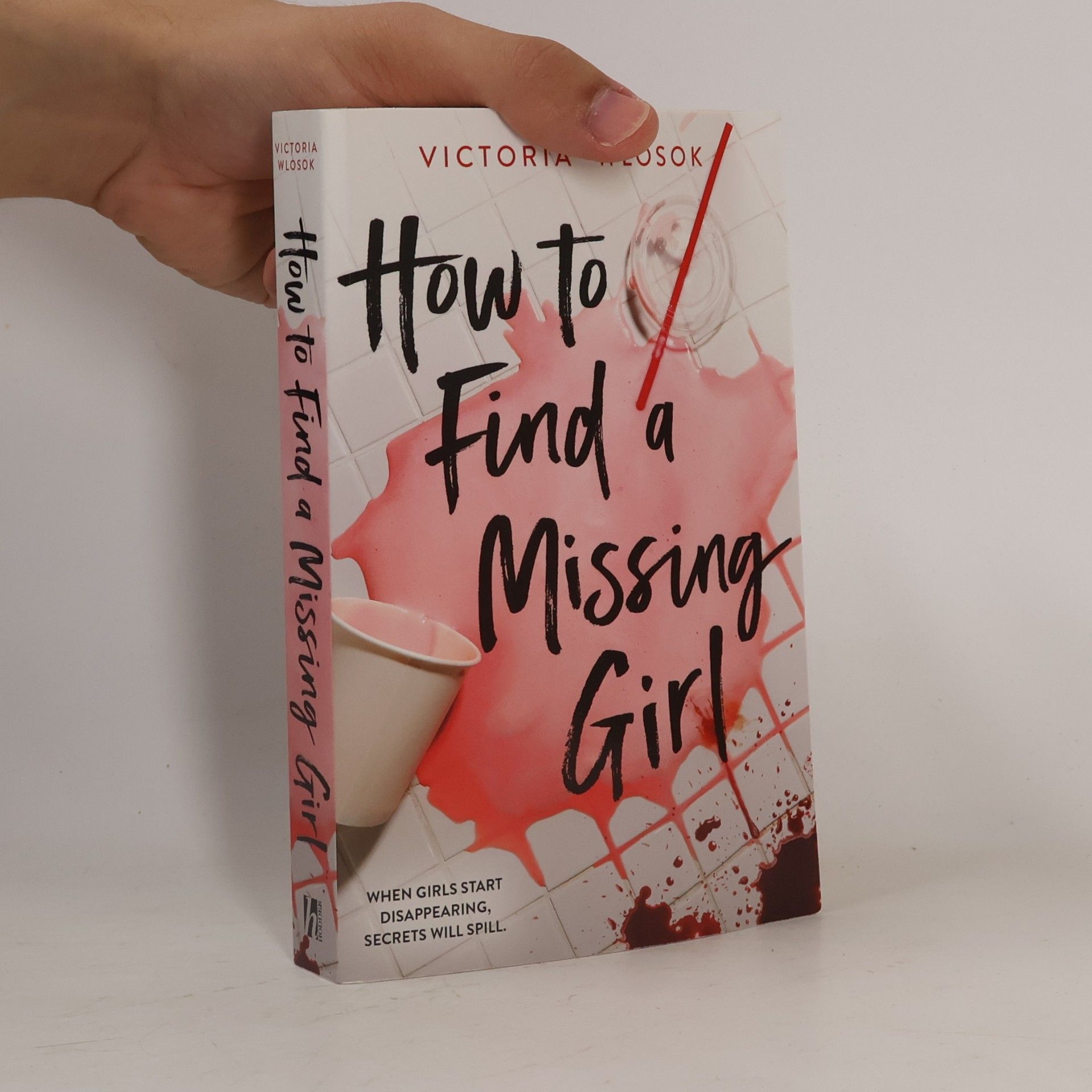 Victoria Wlosok How to Find a Missing Girl