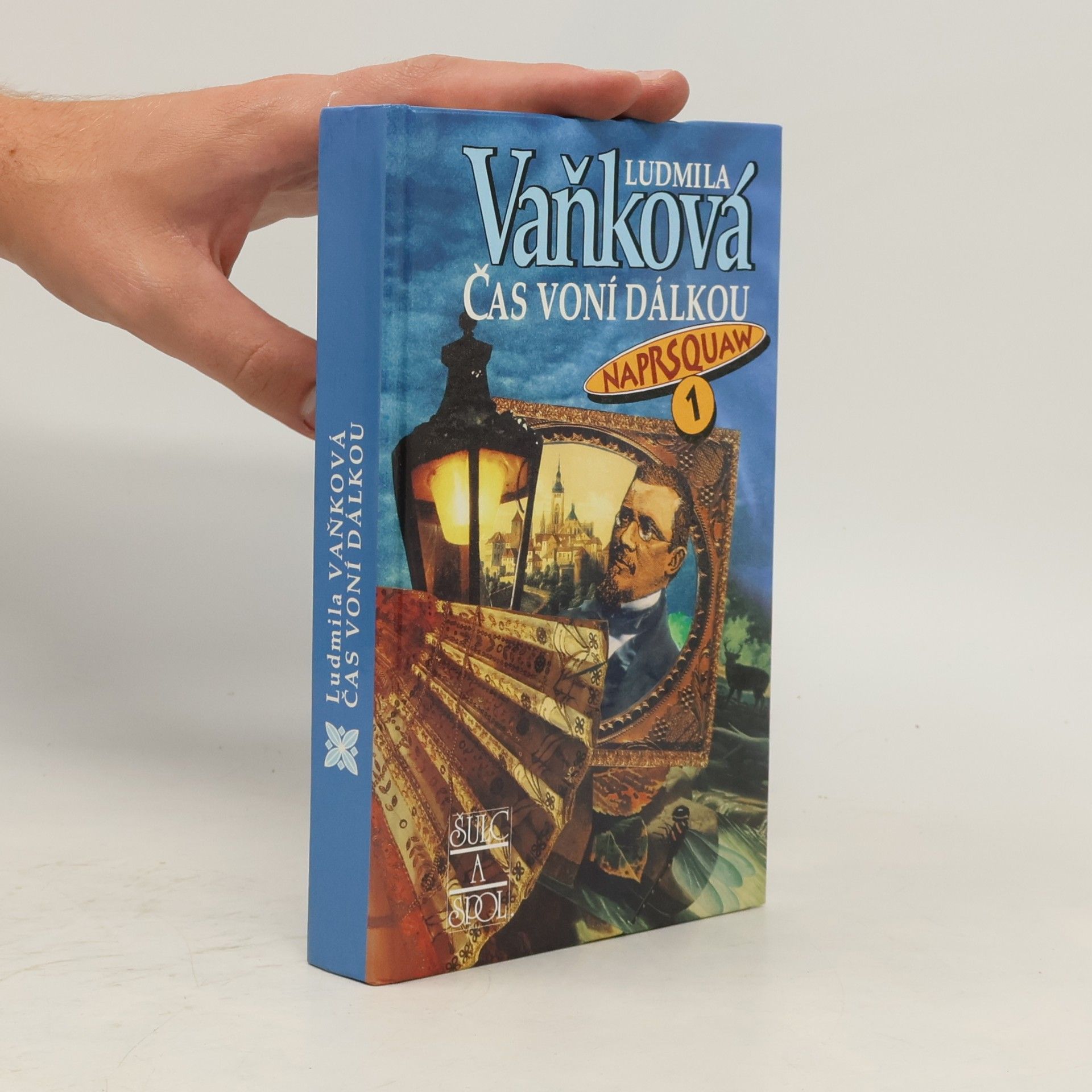 Čas voní dálkou. Naprsquaw I.