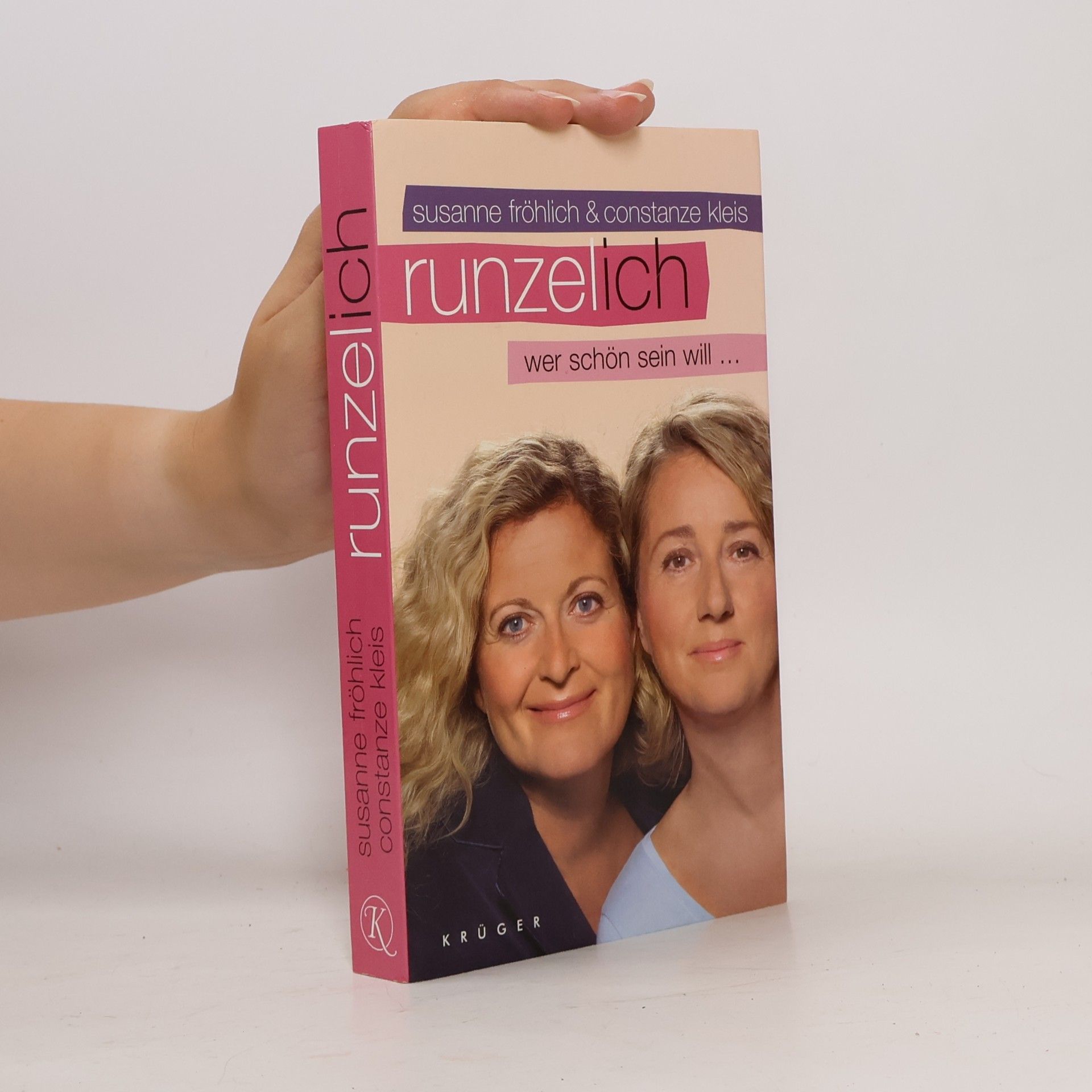 Susanne Fröhlich Runzelich wer schön sein will...