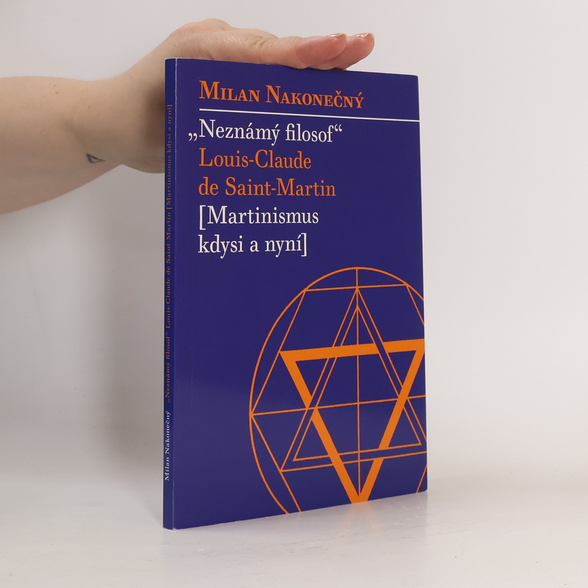 Milan Nakonečný Neznámý filosof Louis-Claude de Saint Martin
