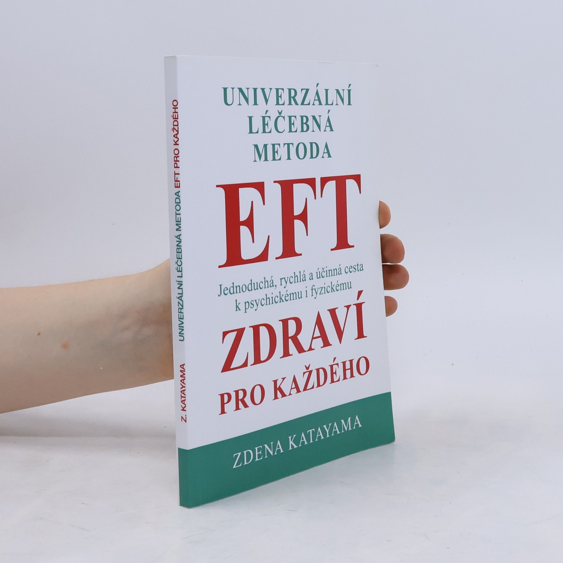 Zdena Katayama Univerzální léčebná metoda EFT