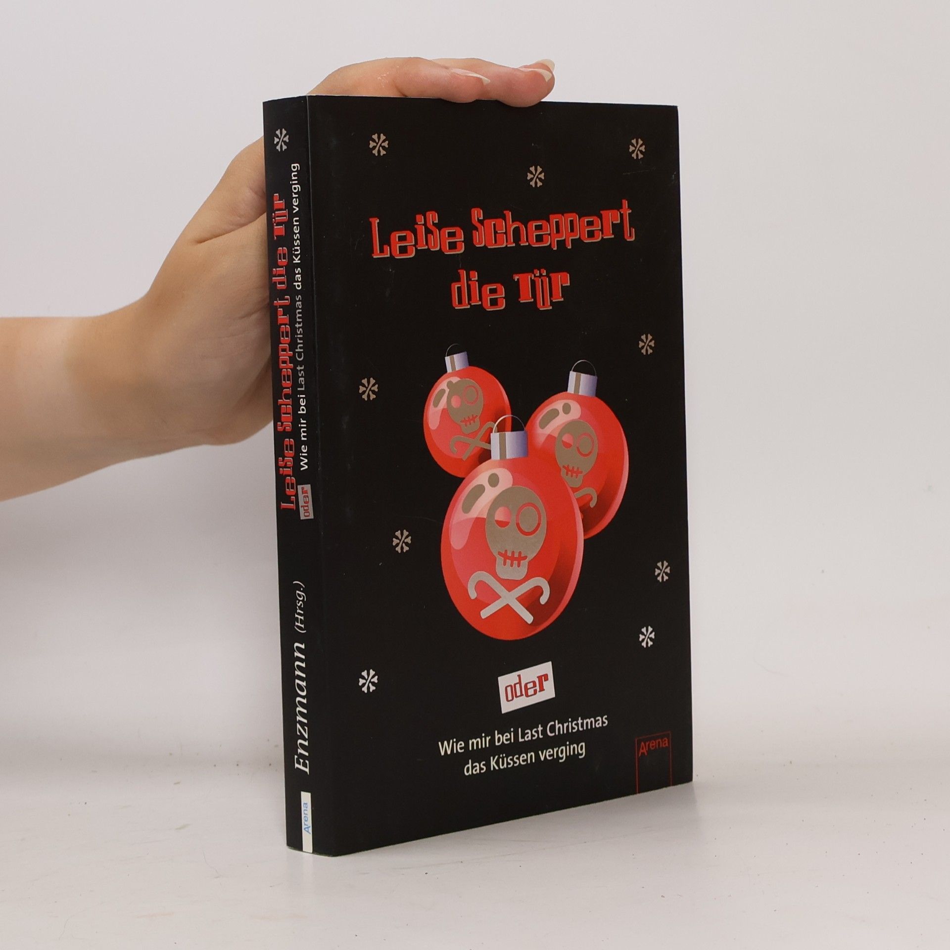 Nikoletta Enzmann Leise scheppert die Tür oder wie mir bei Last Christmas das Küssen verging
