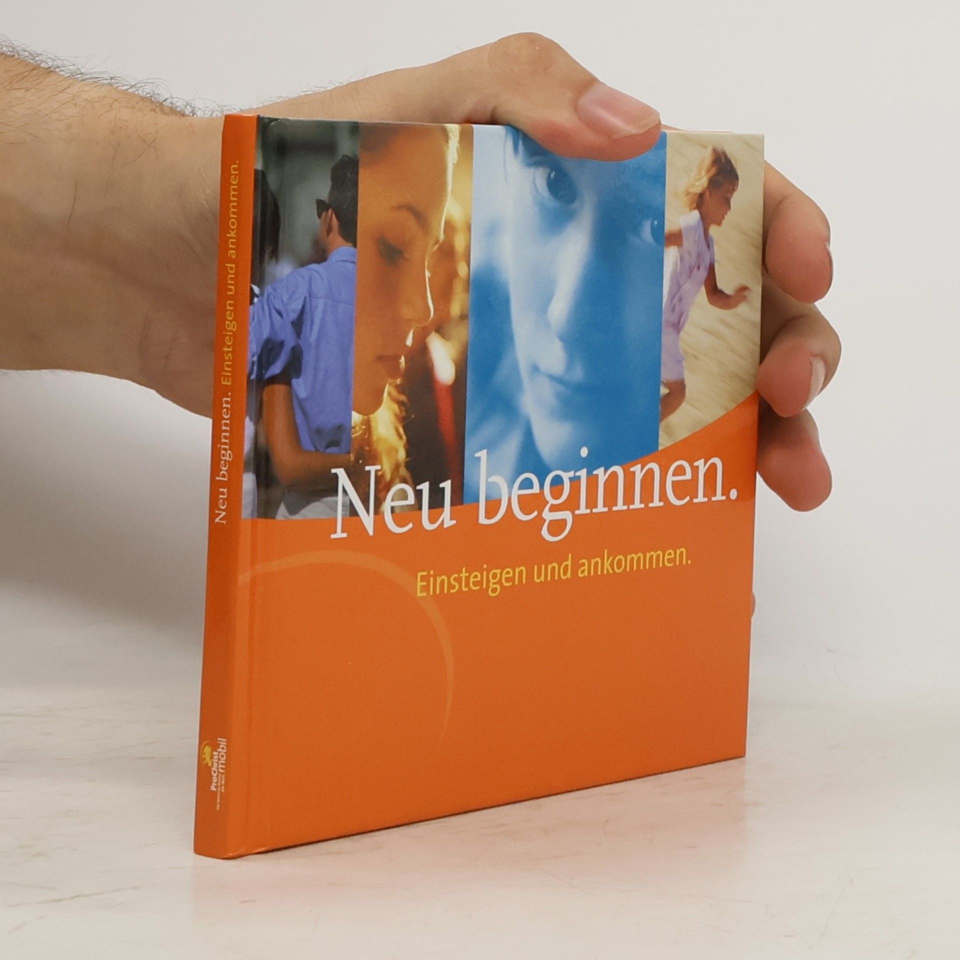 Autorenkollektiv Neu beginnen. Einsteigen und ankommen