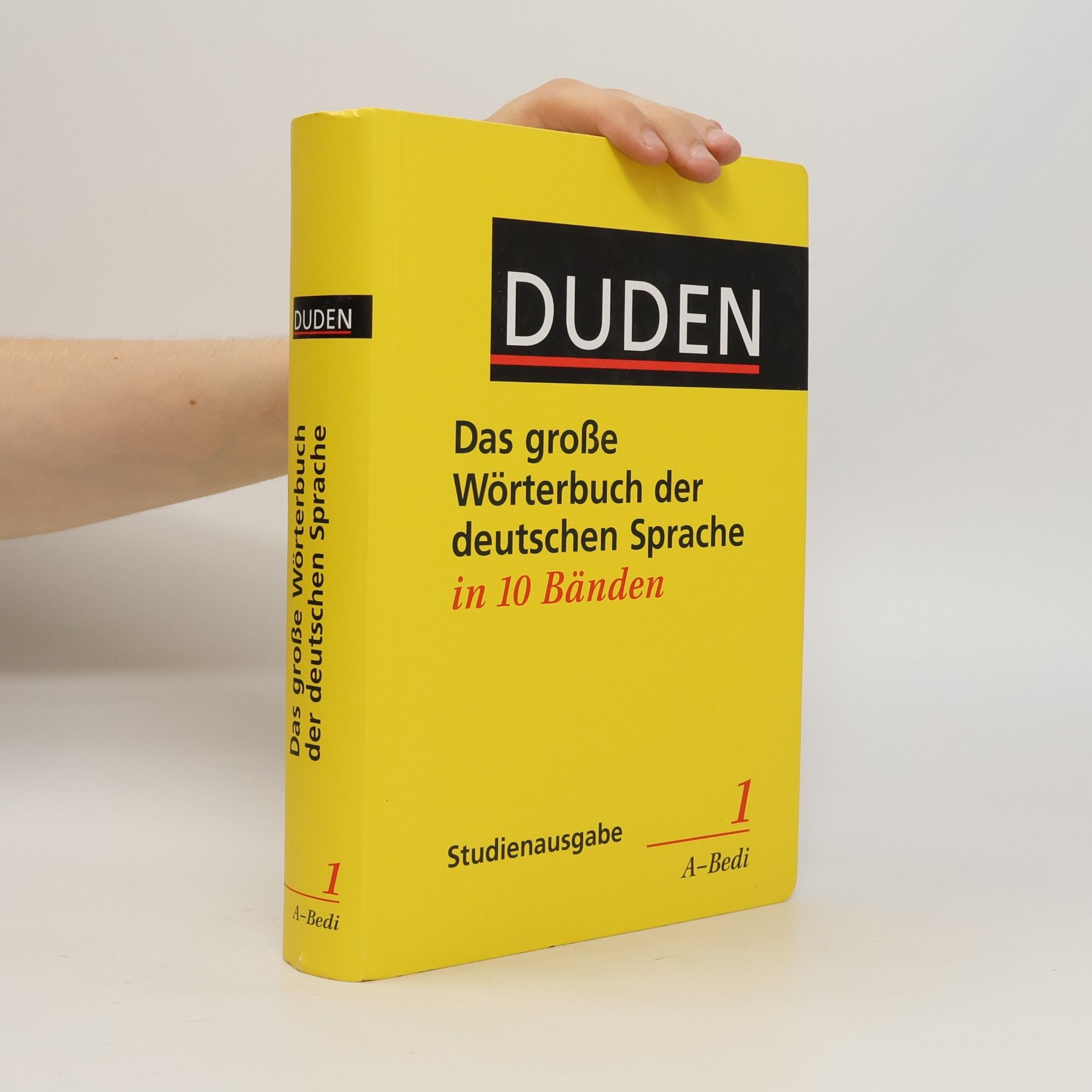 Various authors Das große Wörterbuch der deutschen Sprache in zehn Bänden - 1 (A-Bedi): Duden - Das große Wörterbuch der deutschen Sprache