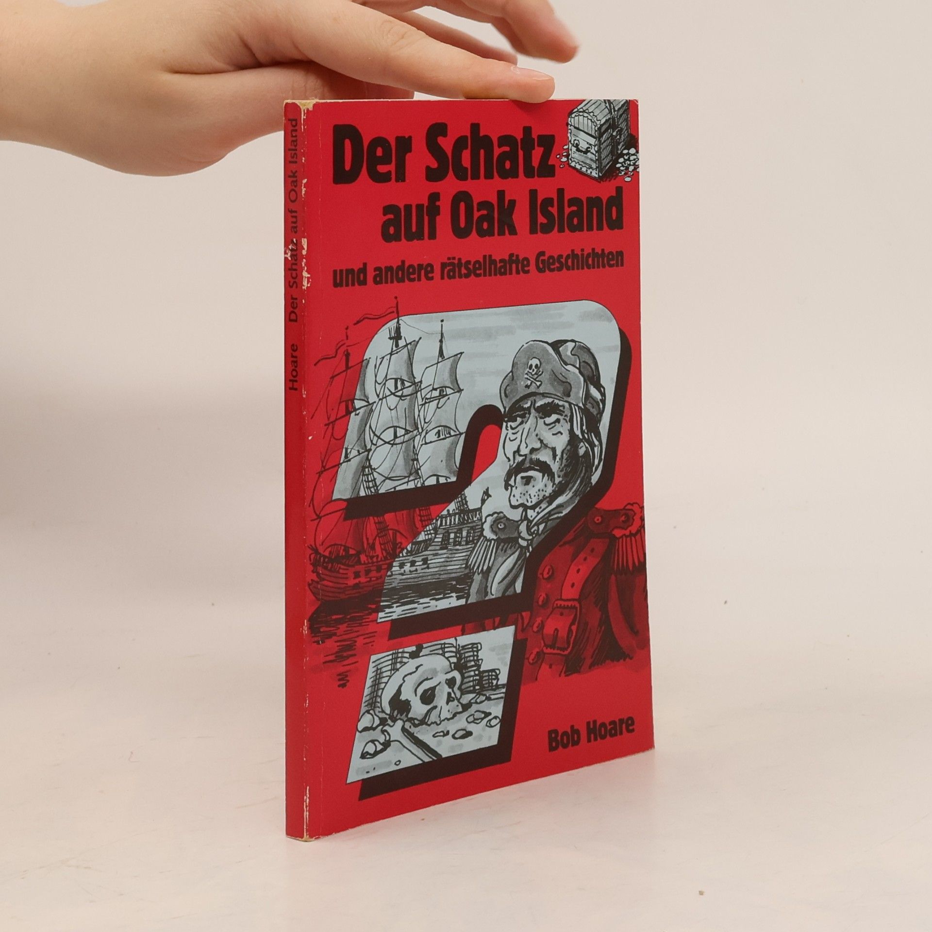 Der Schatz auf Oak Island und andere rätselhafte Geschichten
