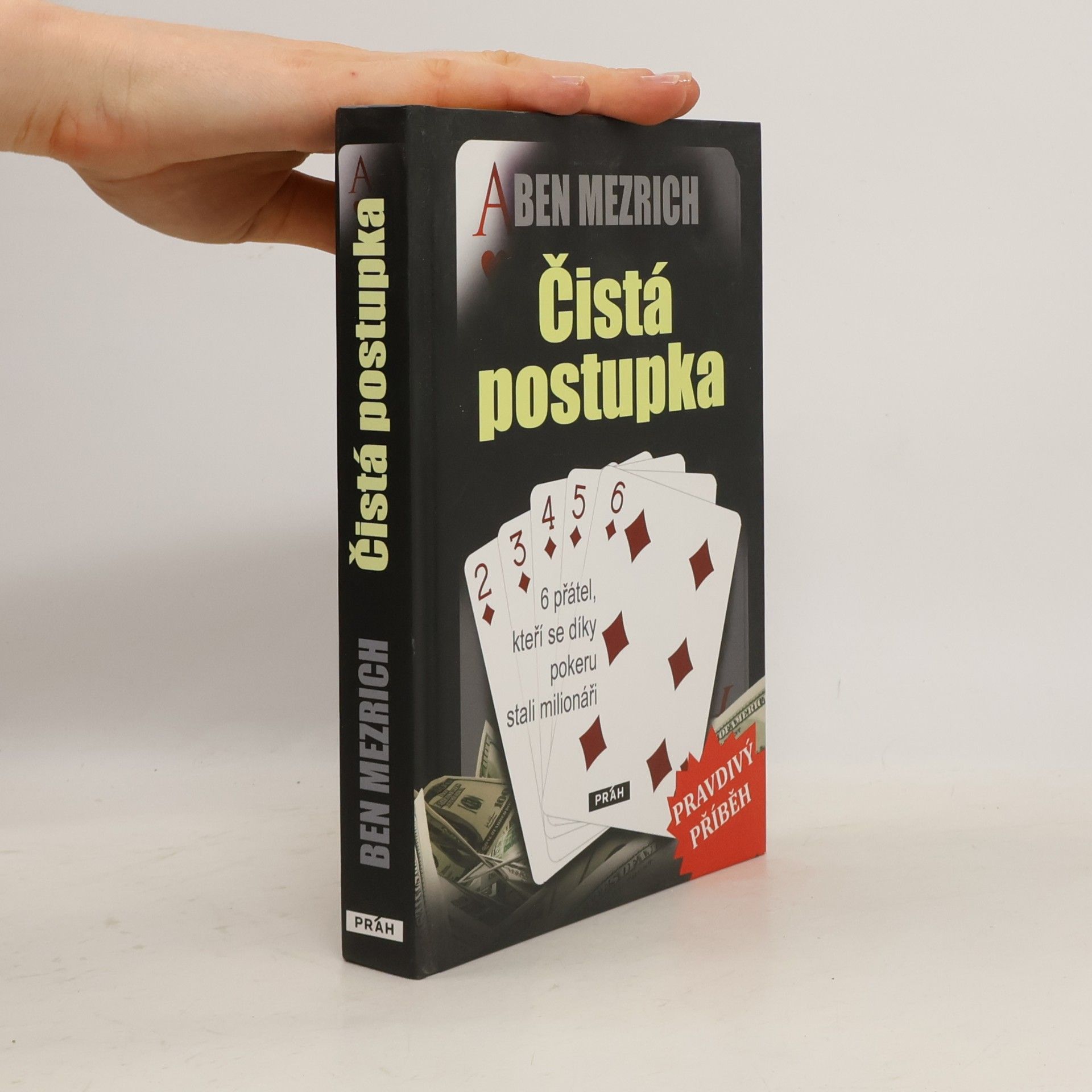 Ben Mezrich Čistá postupka. 6 přátel, kteří se díky pokeru stali milionáři