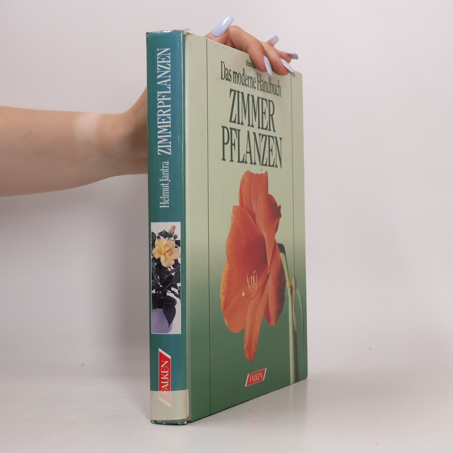 Helmut Jantra Das moderne Handbuch Zimmerpflanzen