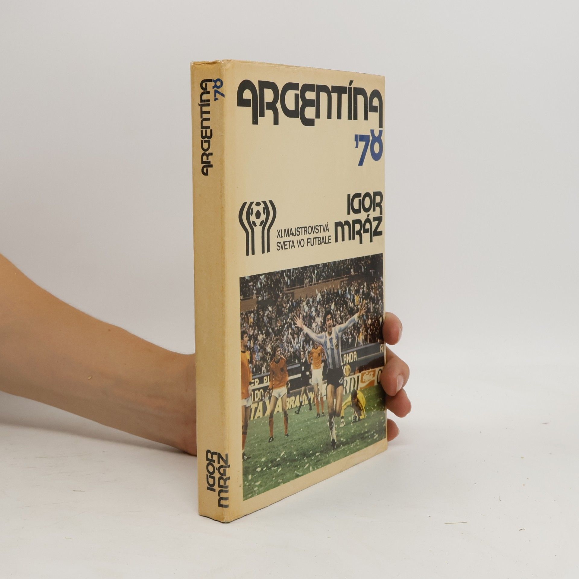 Igor Mráz Argentína '78. XI. majstrovstvá sveta vo futbale