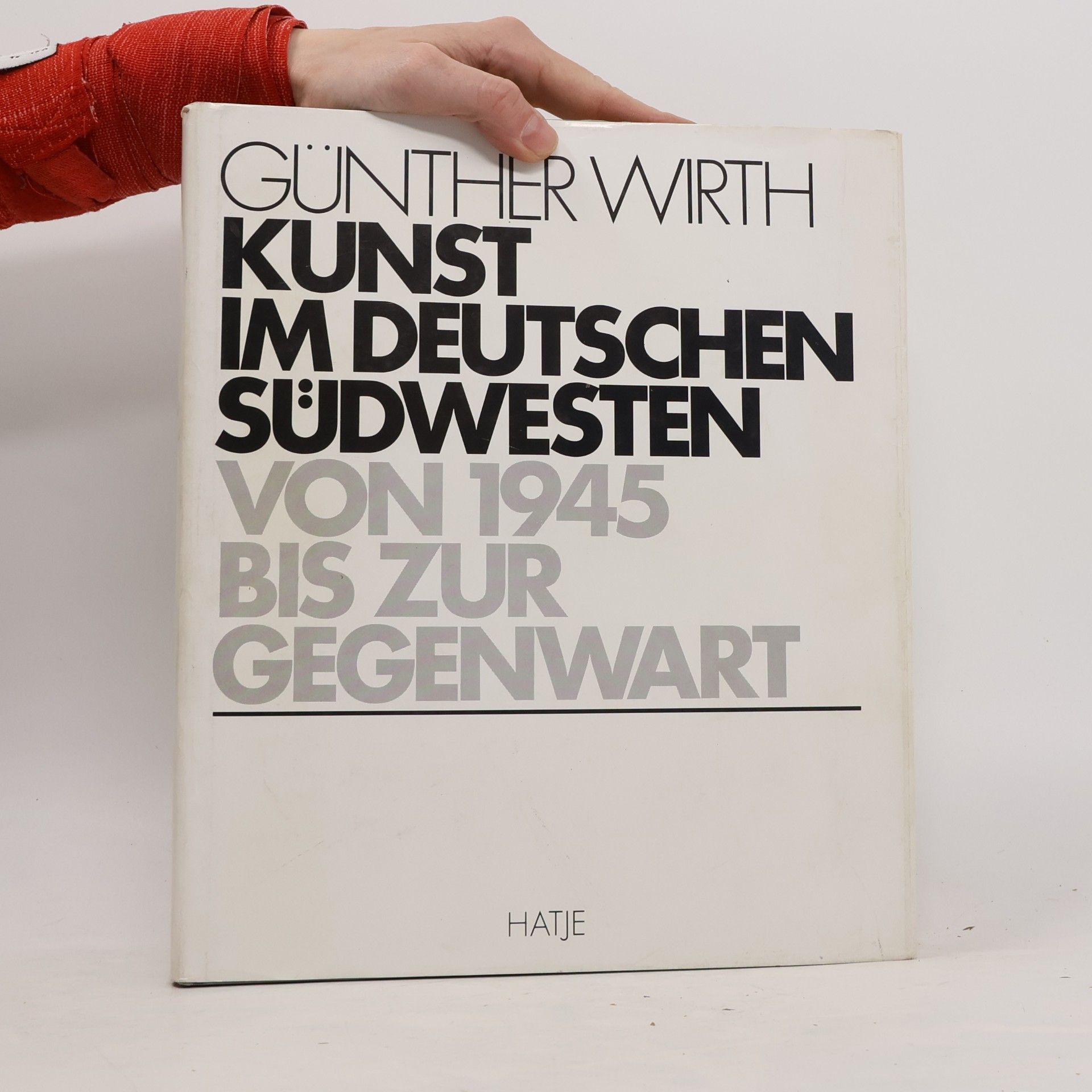 Günther Wirth Kunst im deutschen Südwesten von 1945 bis zur Gegenwart