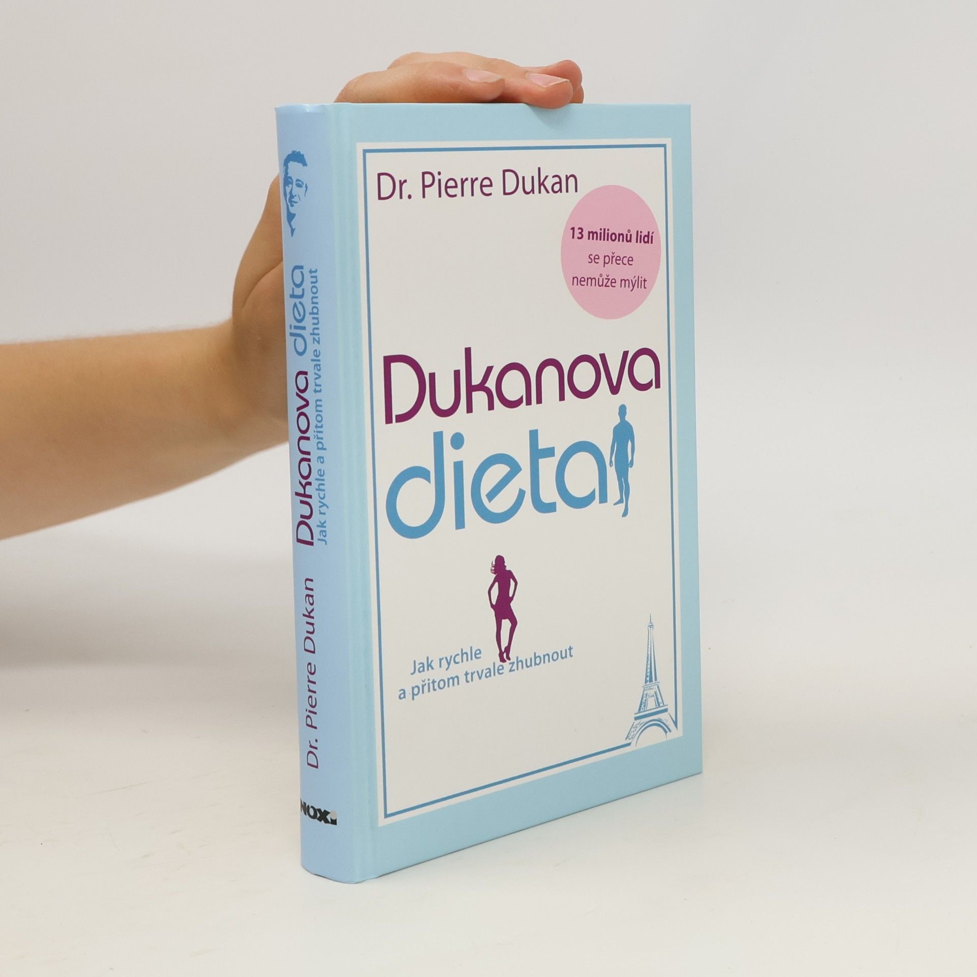 Pierre Dukan Dukanova dieta - Jak rychle a přitom trvale zhubnout