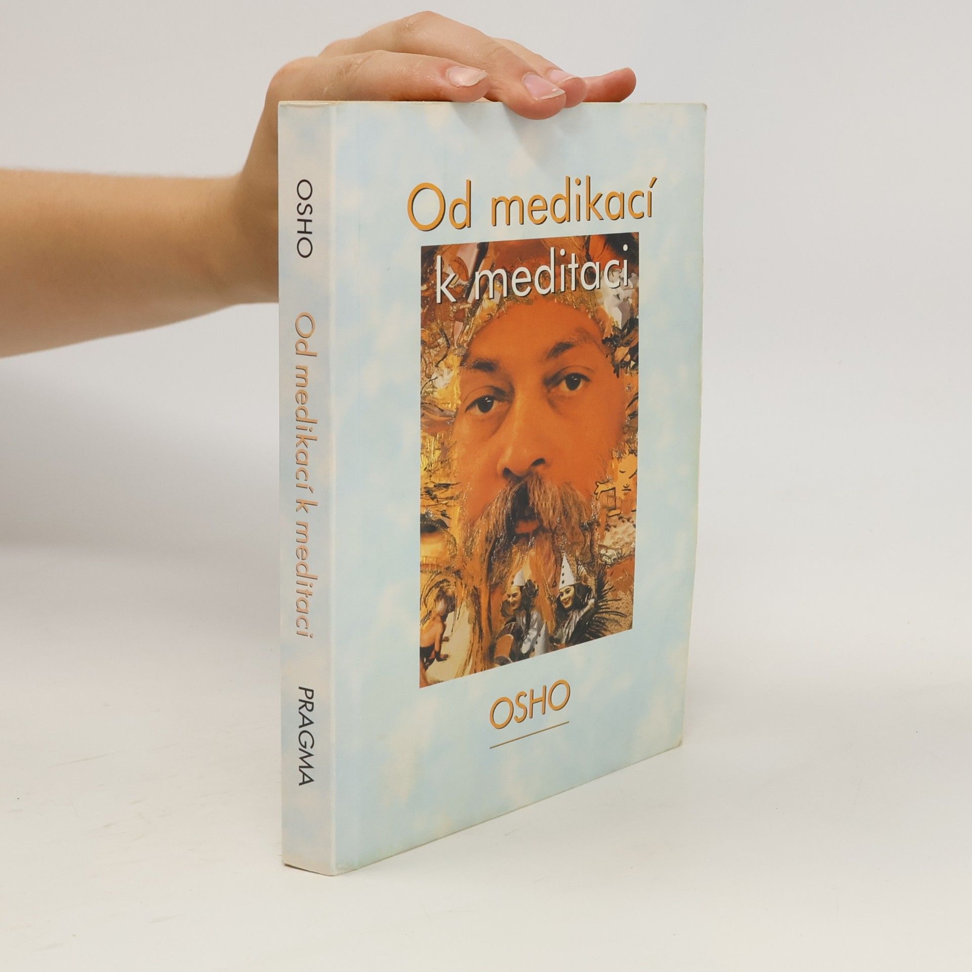 Osho Od medikací k meditaci